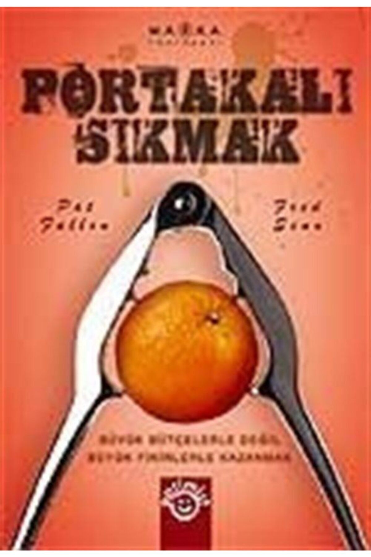 Optimist Yayın Dağıtım Portakalı Sıkmak Büyük Bütçelerle Değil Büyük Fikirlerle Kazanmak