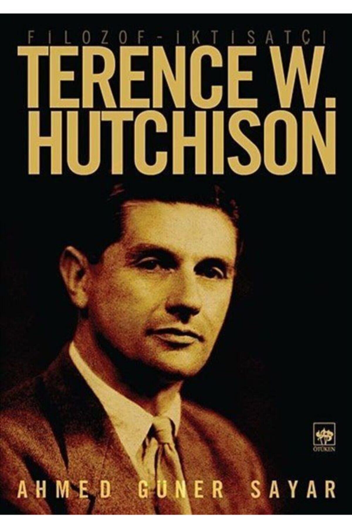 Ötüken Neşriyat Filozof - İktisatçı Terence W. Hutchison