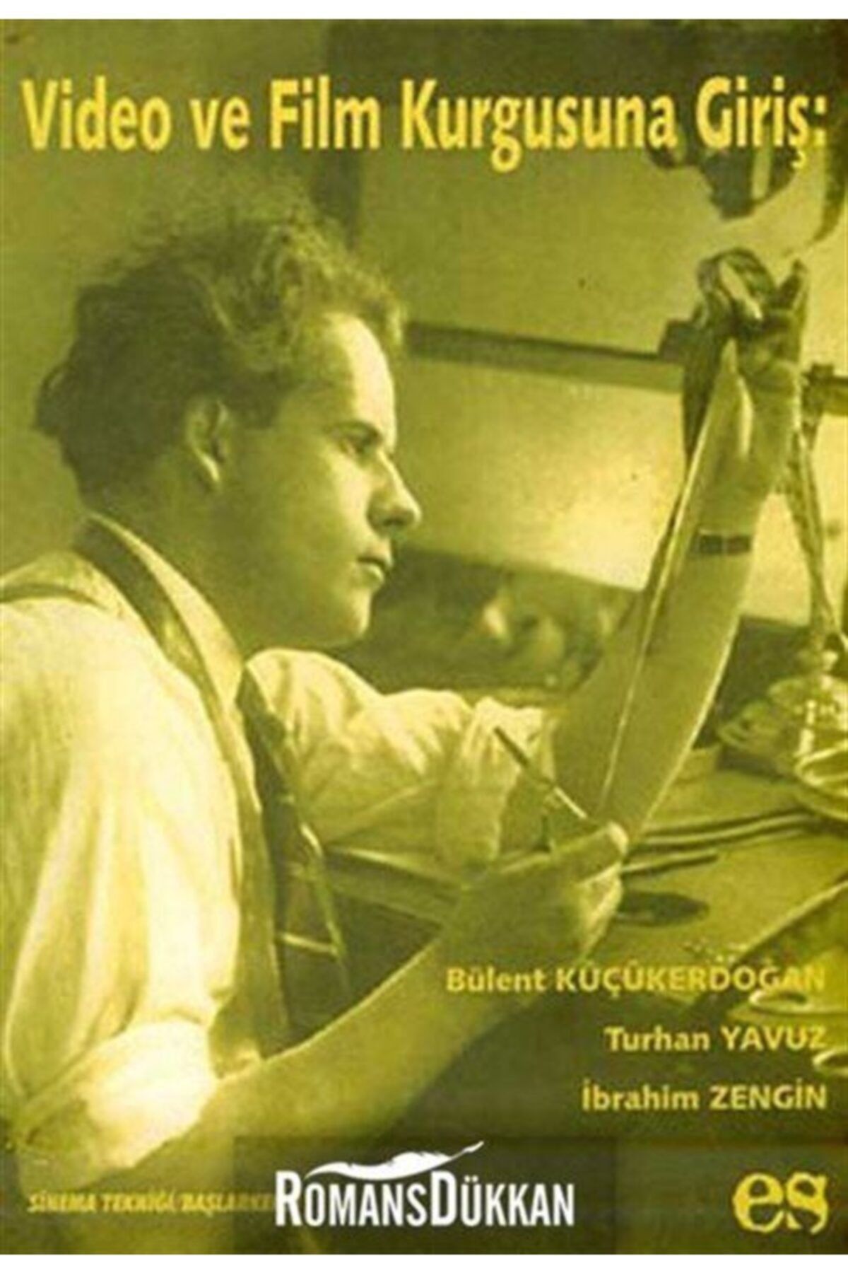 Es Yayınları Video ve Film Kurgusuna Giriş