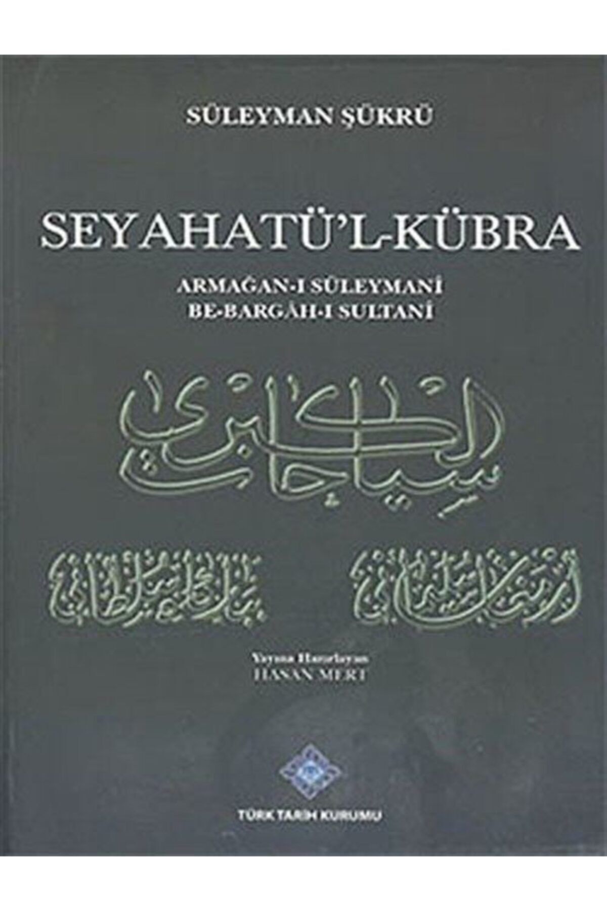 Türk Tarih Kurumu Yayınları Seyatü'l-Kübra