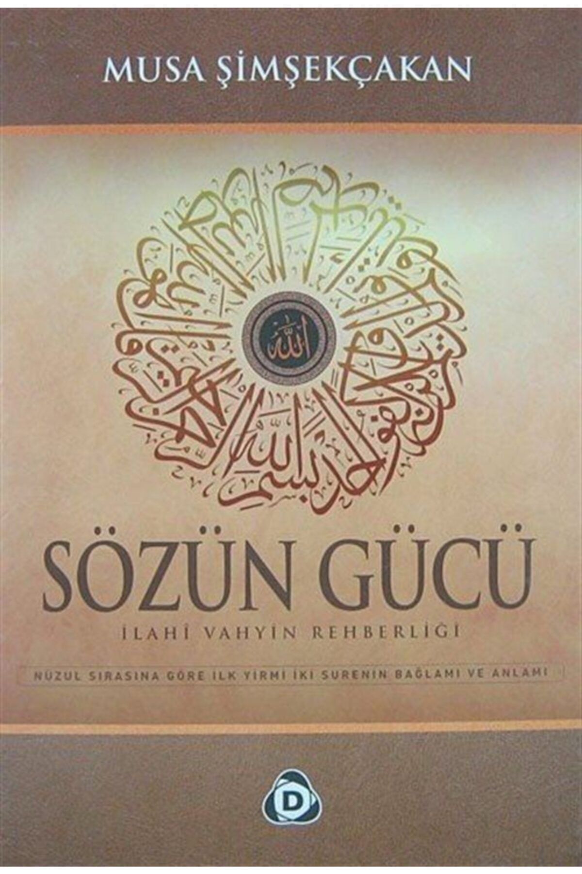 Düşün Yayıncılık Sözün Gücü İlahi Vahyin Rehberliği