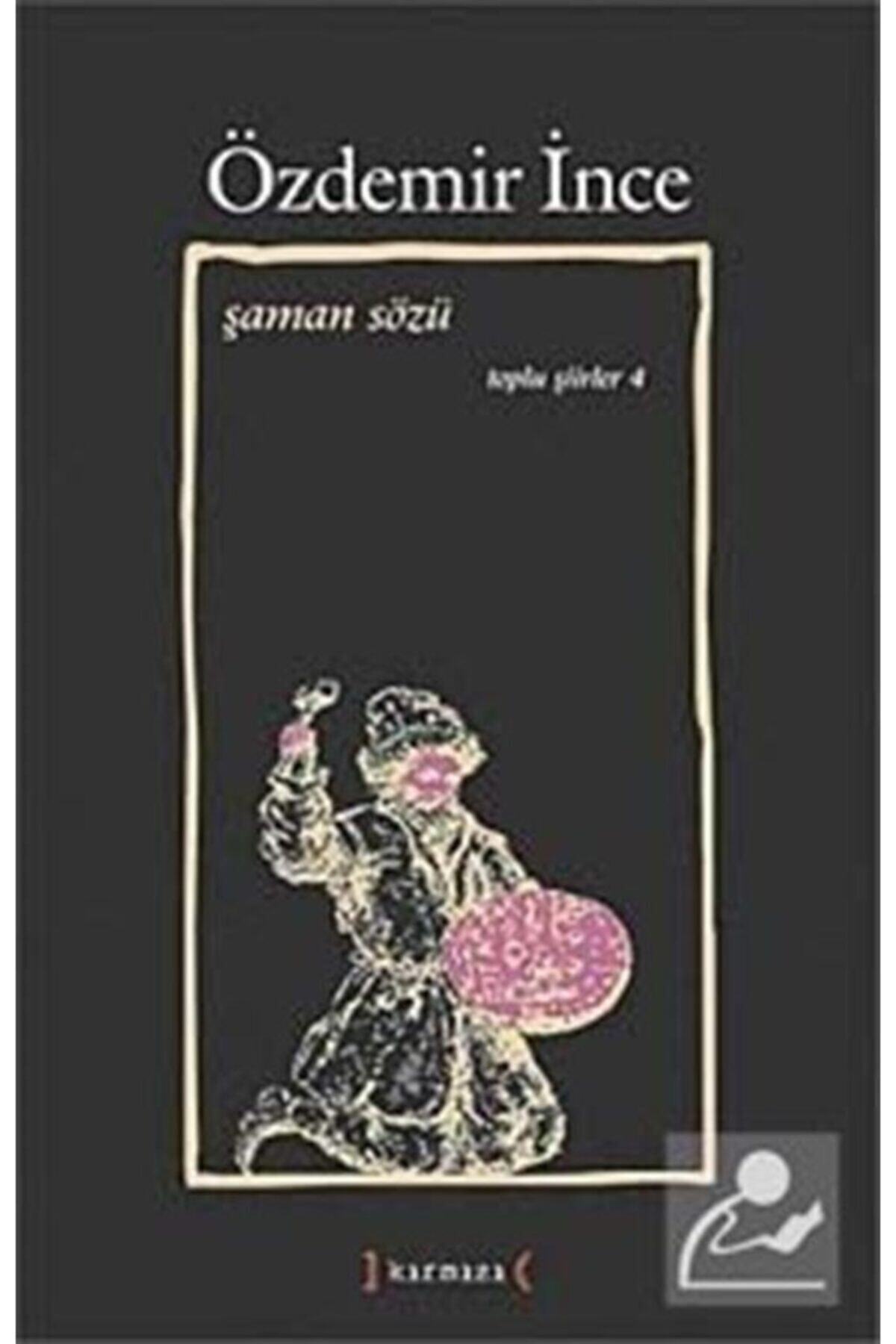 Kırmızı Yayınları Şaman Sözü / Toplu Şiirler Iv