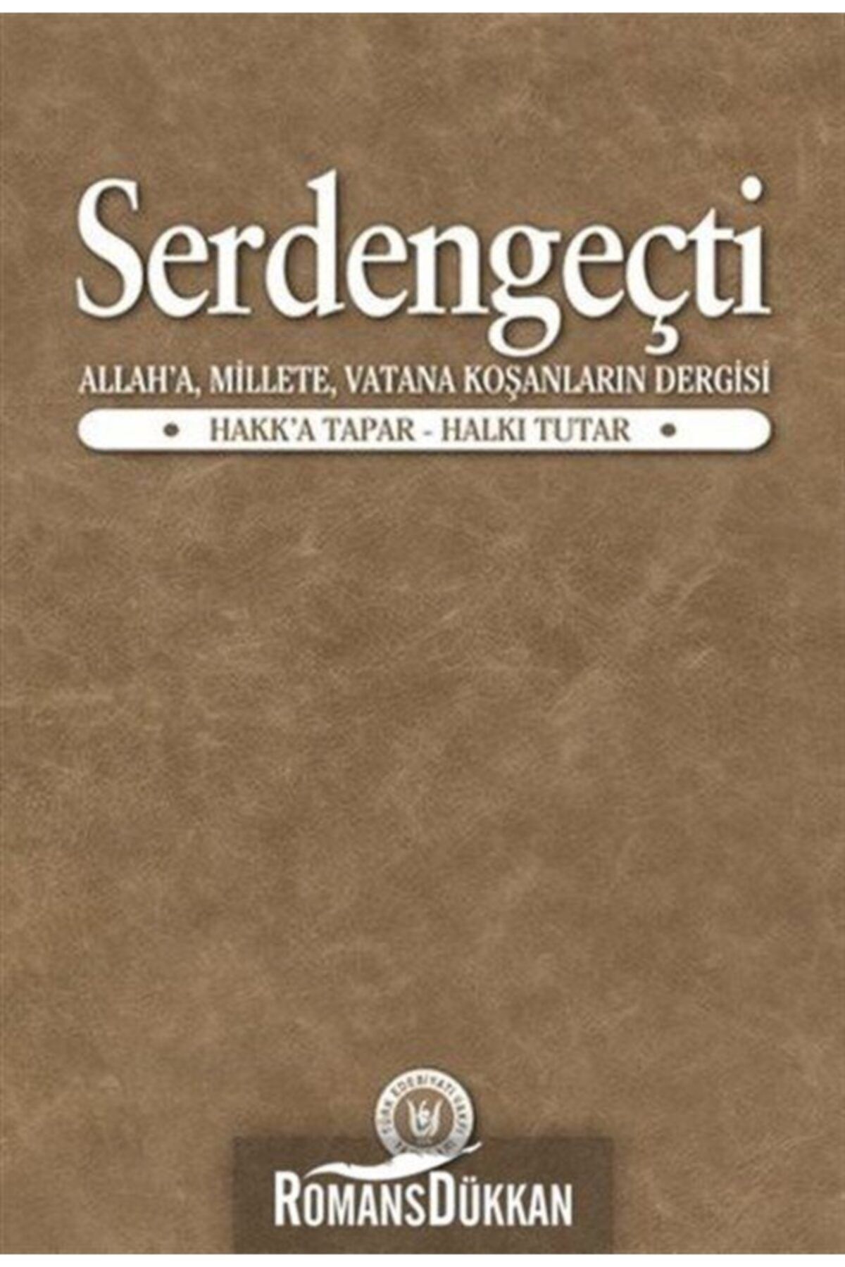Türk Edebiyat Vakfı Yayınları Serdengeçti - Allah'a, Millete, Vatana Koşanların Dergisi