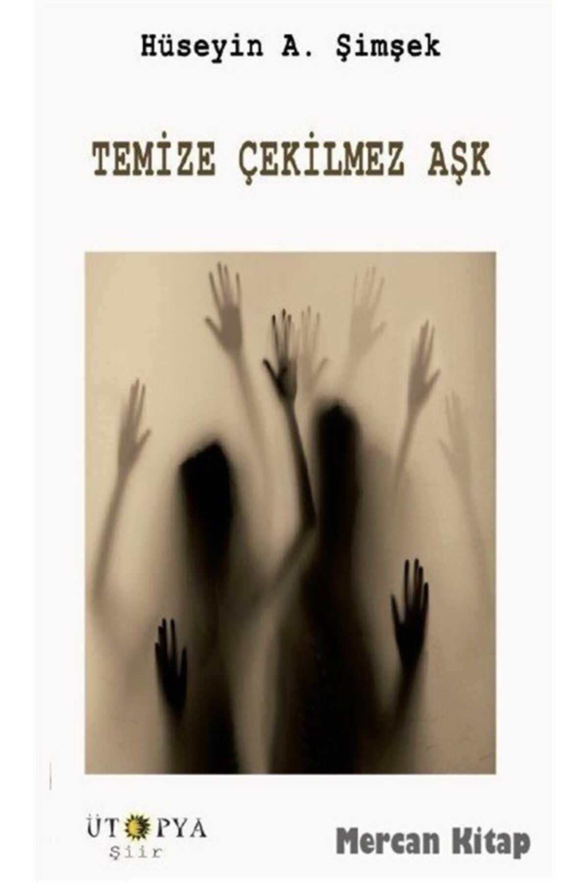 Ütopya Yayınevi Temize Çekilmez Aşk