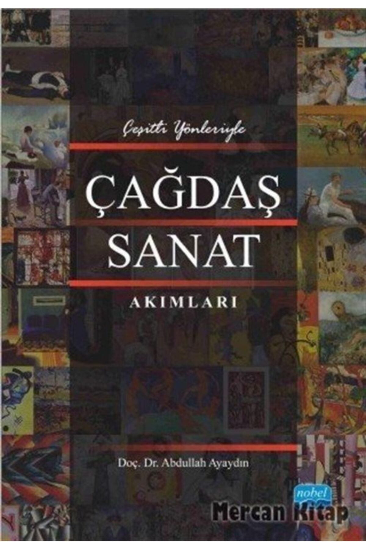 Nobel Akademik Yayıncılık Çeşitli Yönleriyle Çağdaş Sanat