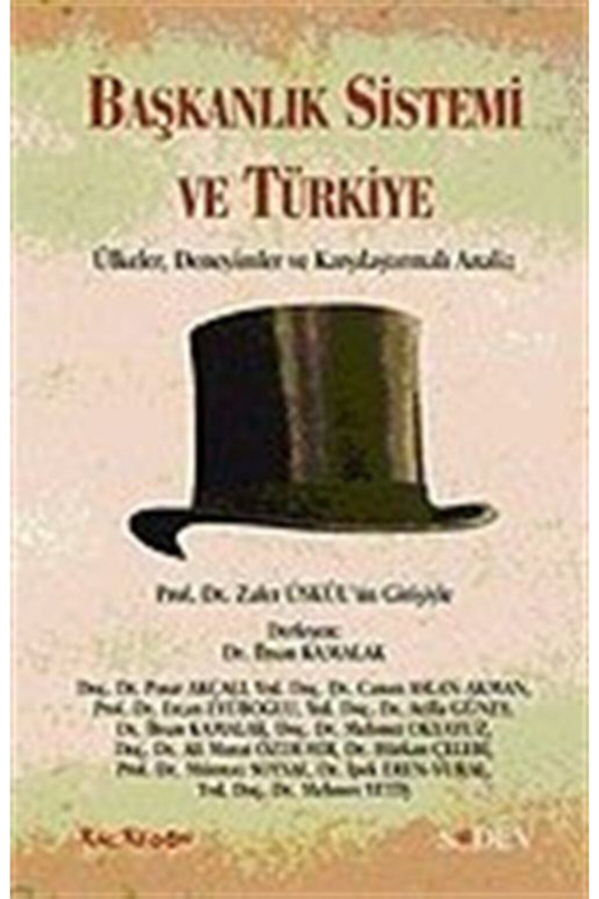 Kalkedon Yayınları Başkanlık Sistemi Ve Türkiye / Ülkeler, Deneyimler Ve Karşılaştırmalı Analiz