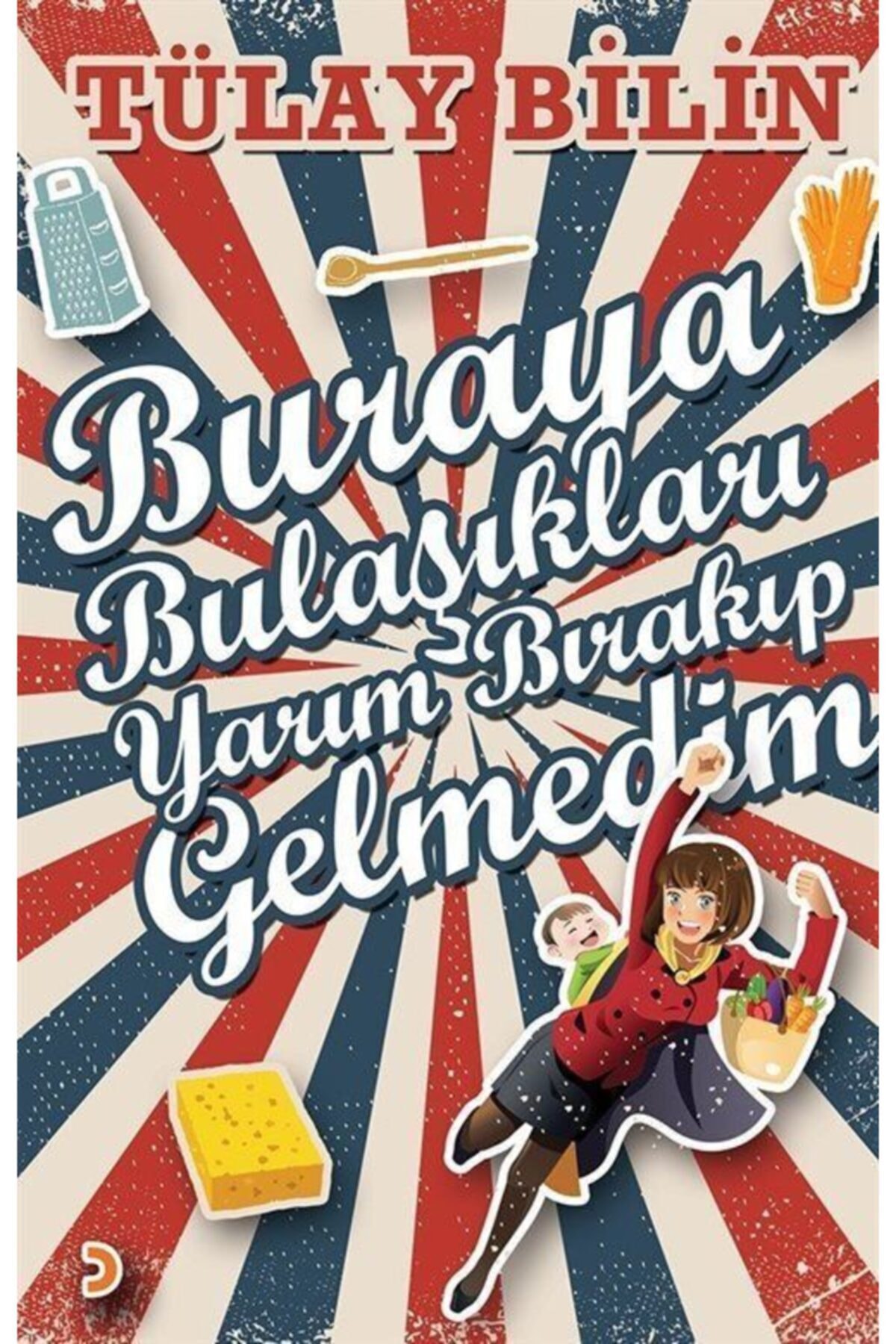 Cinius Yayınları Buraya Bulaşıkları Yarım Bırakıp Gelmedim