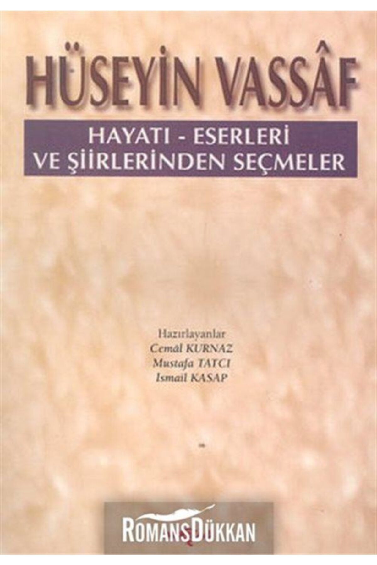Akçağ Yayınları Hüseyin Vassaf Hayatı - Eserleri Ve Şiirlerinden Seçmeler