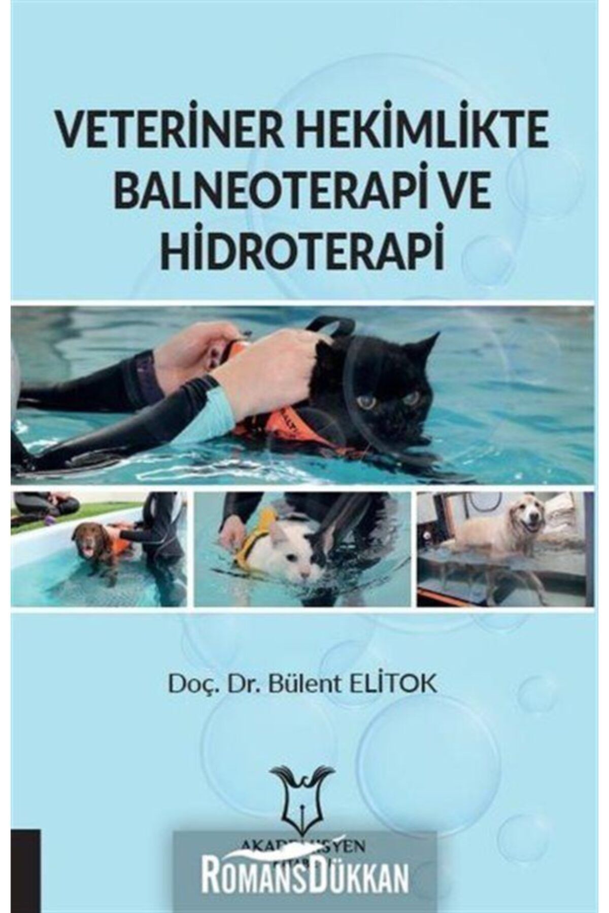 Akademisyen Kitabevi Veteriner Hekimlikte Balneoterapi Ve Hidroterapi