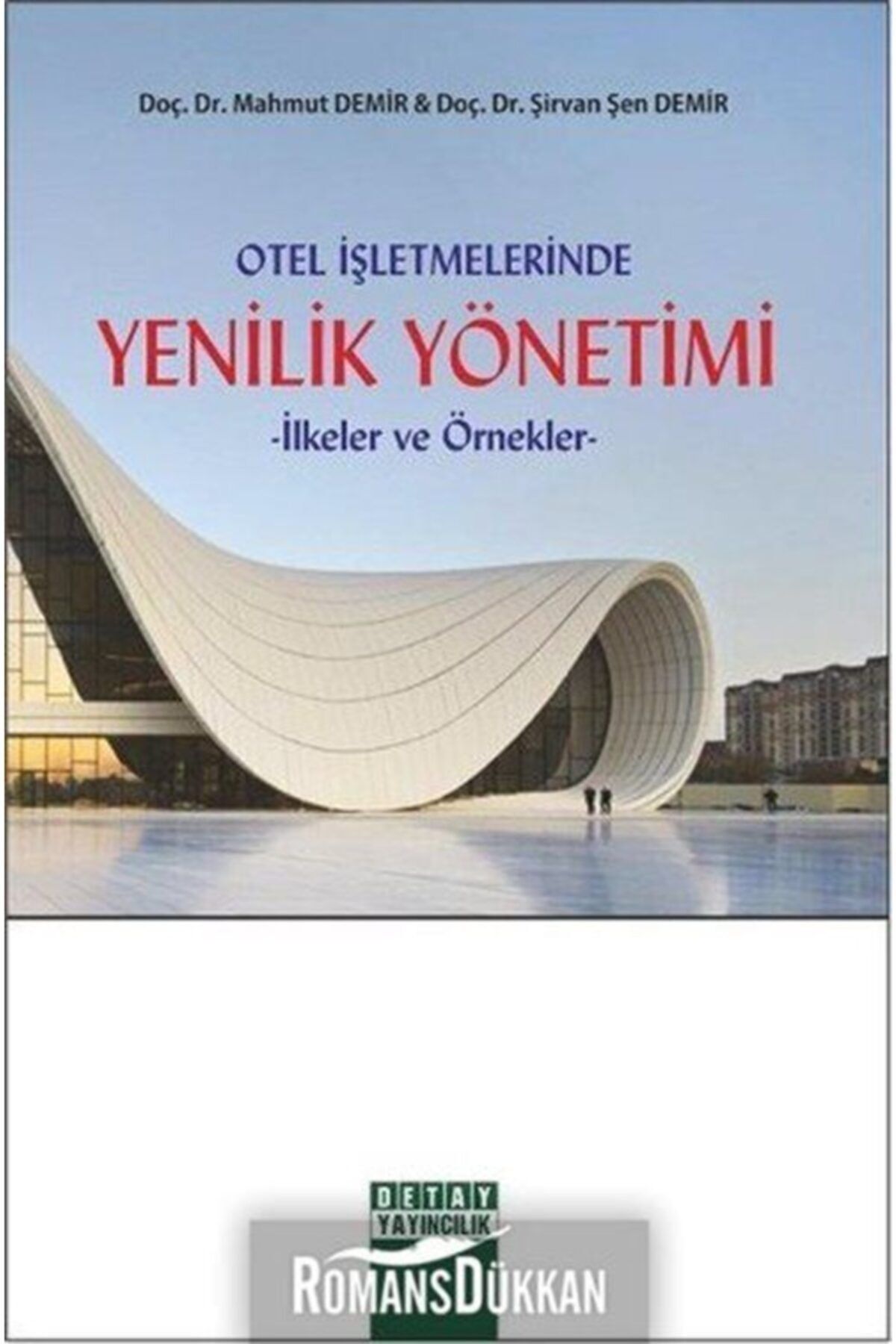 Detay Yayıncılık Otel İşletmelerinde Yenilik Yönetimi