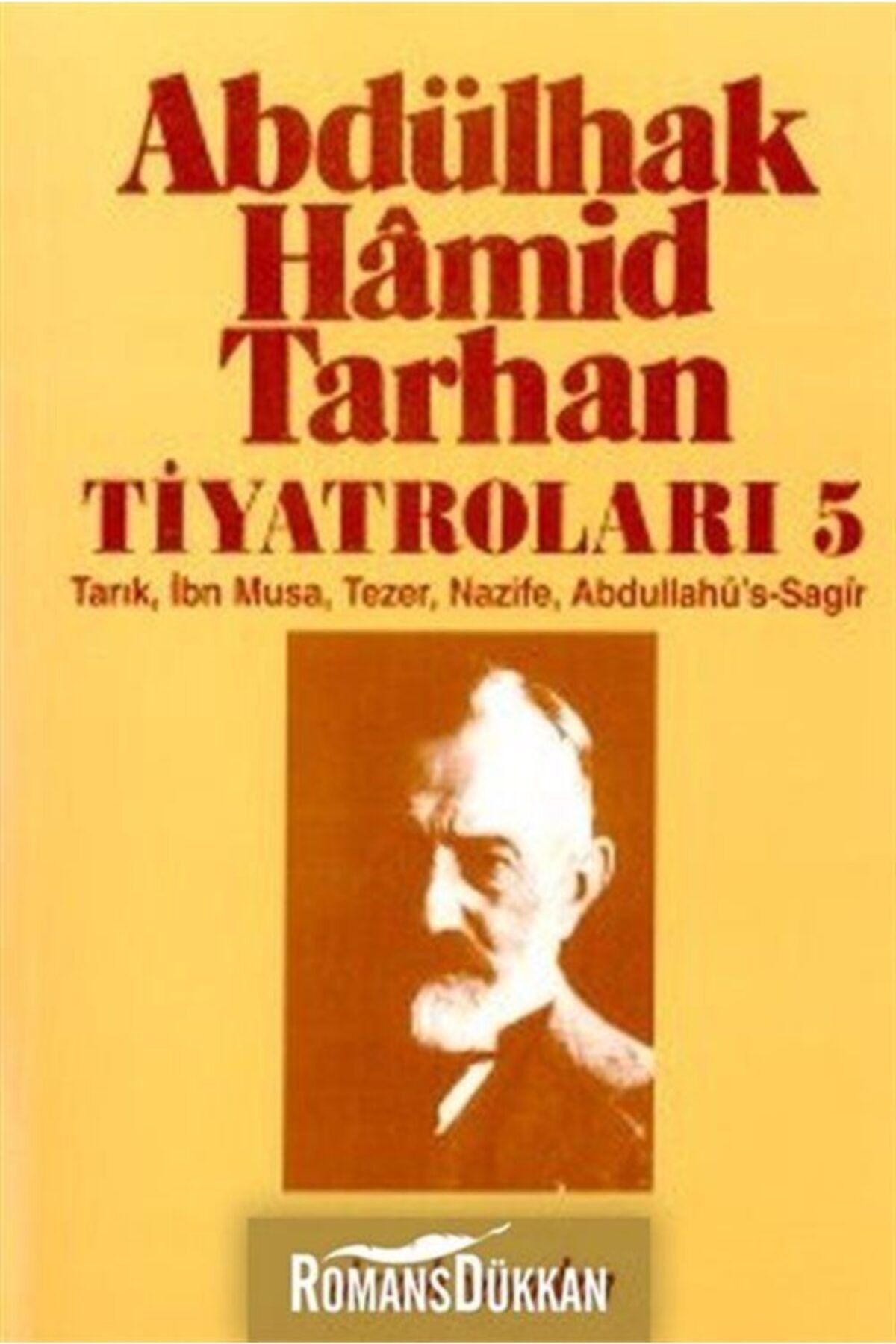 Dergah Yayınları Abdülhak Hamid Tarhan Tiyatroları 5 & Tarık, Ibn Musa, Tezer, Nazife, Abdullahü's-sagir