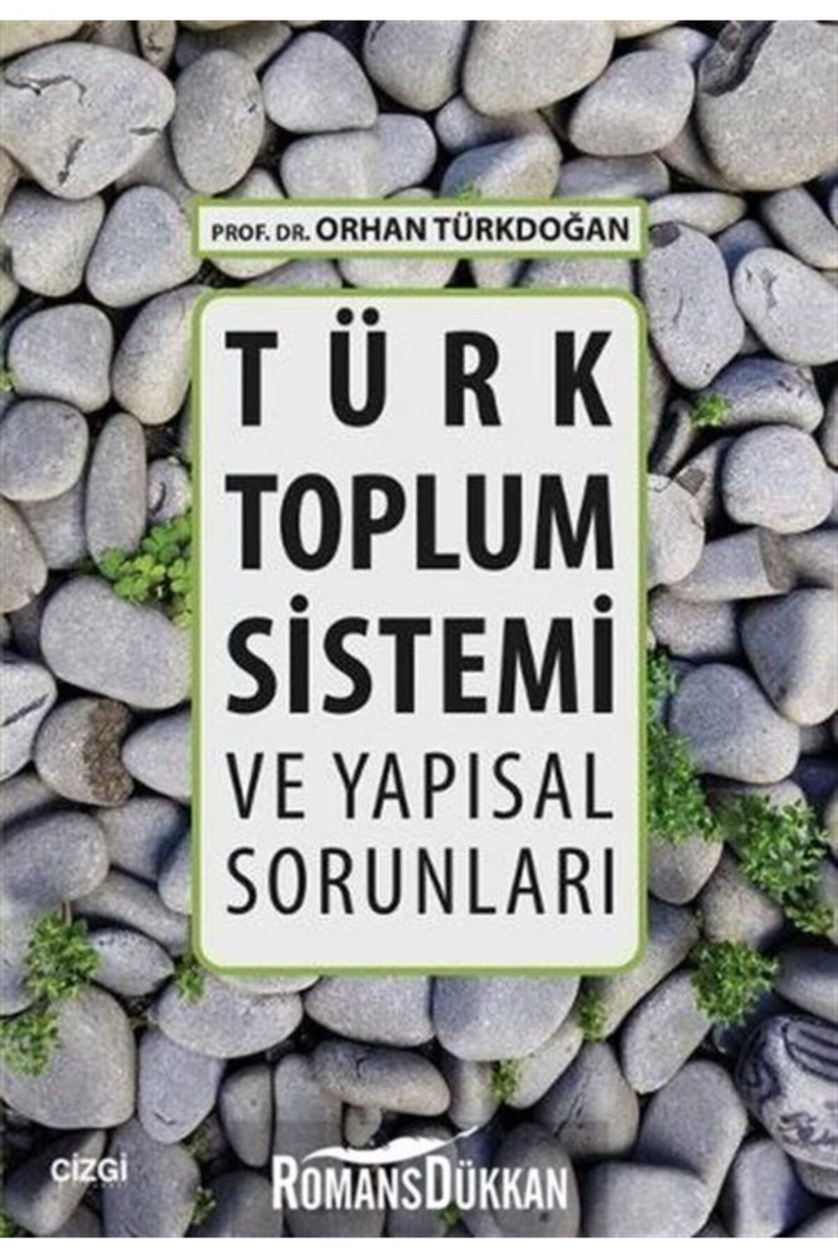 Çizgi Kitabevi Yayınları Türk Toplum Sistemi Ve Yapısal Sorunları