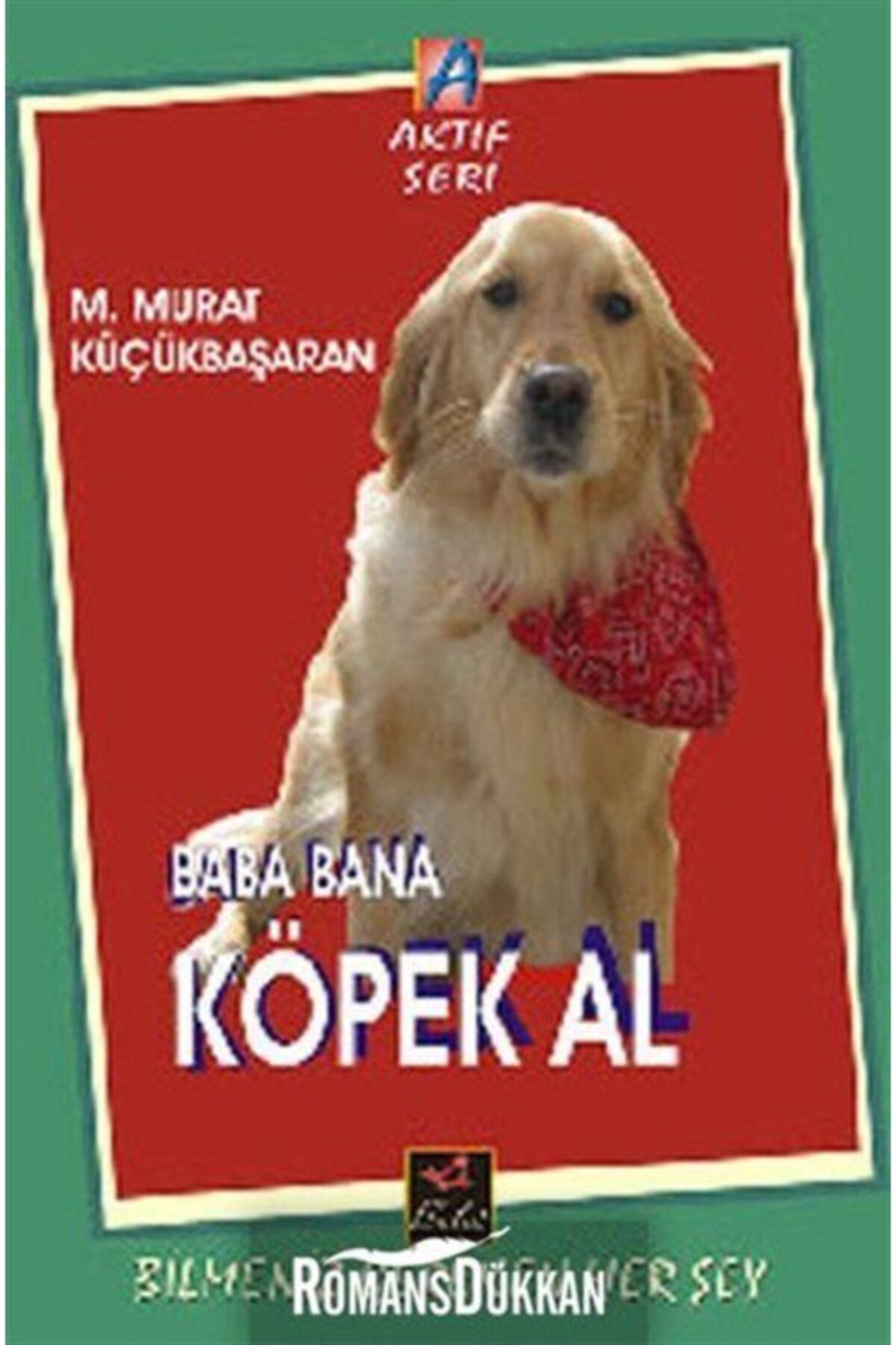 Bulut Yayınları Baba Bana Köpek Al