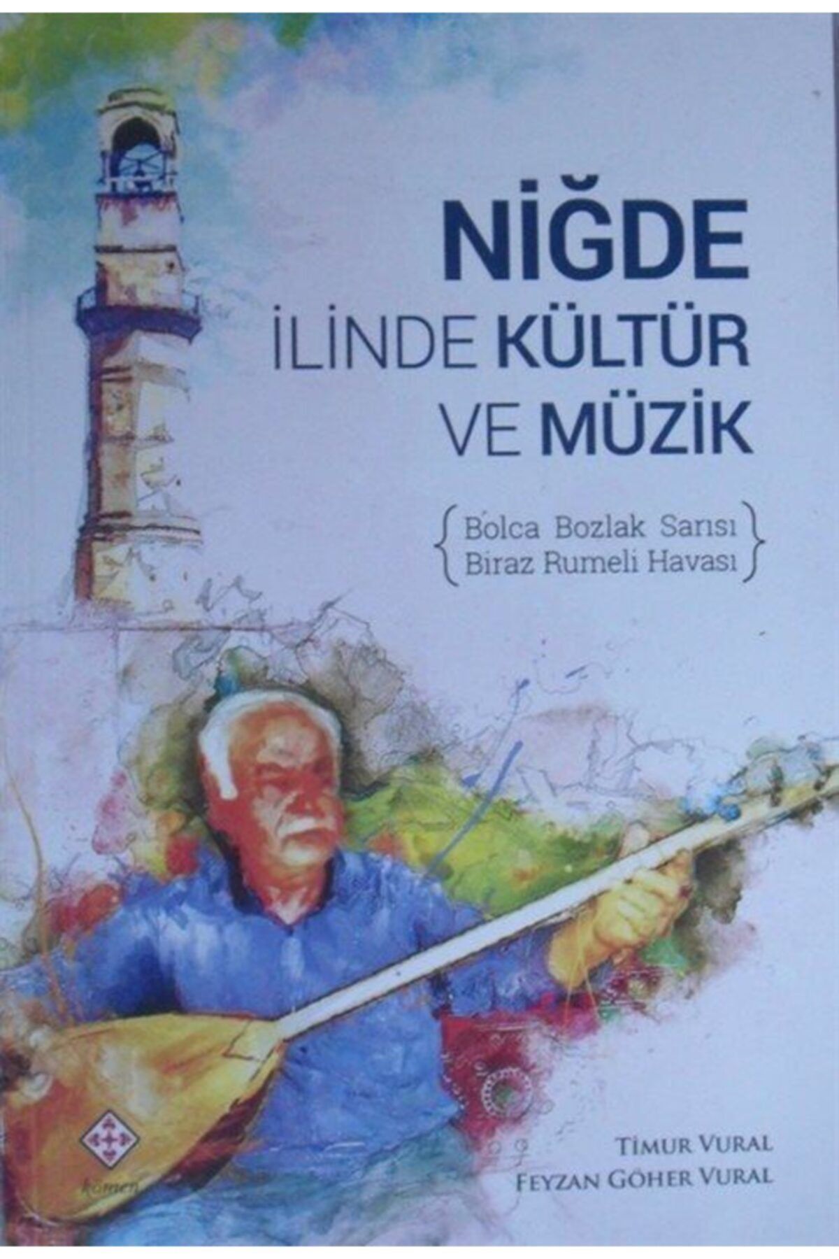 Kömen Yayınları Niğde Ilinde Kültür Ve Müzik