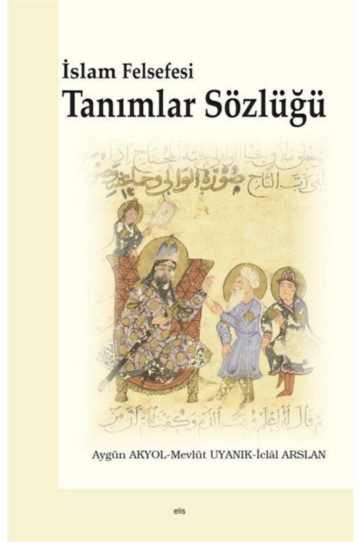 Elis Yayınları Islam Felsefesi Tanımlar Sözlüğü