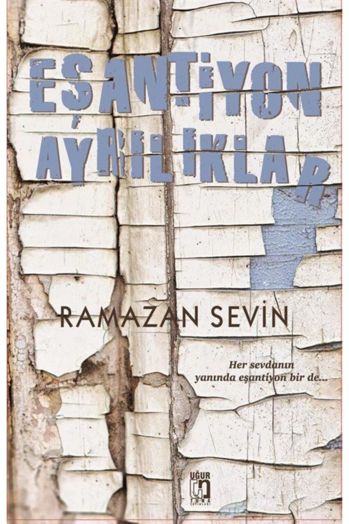 Uğur Tuna Yayınları Eşantiyon Ayrılıklar