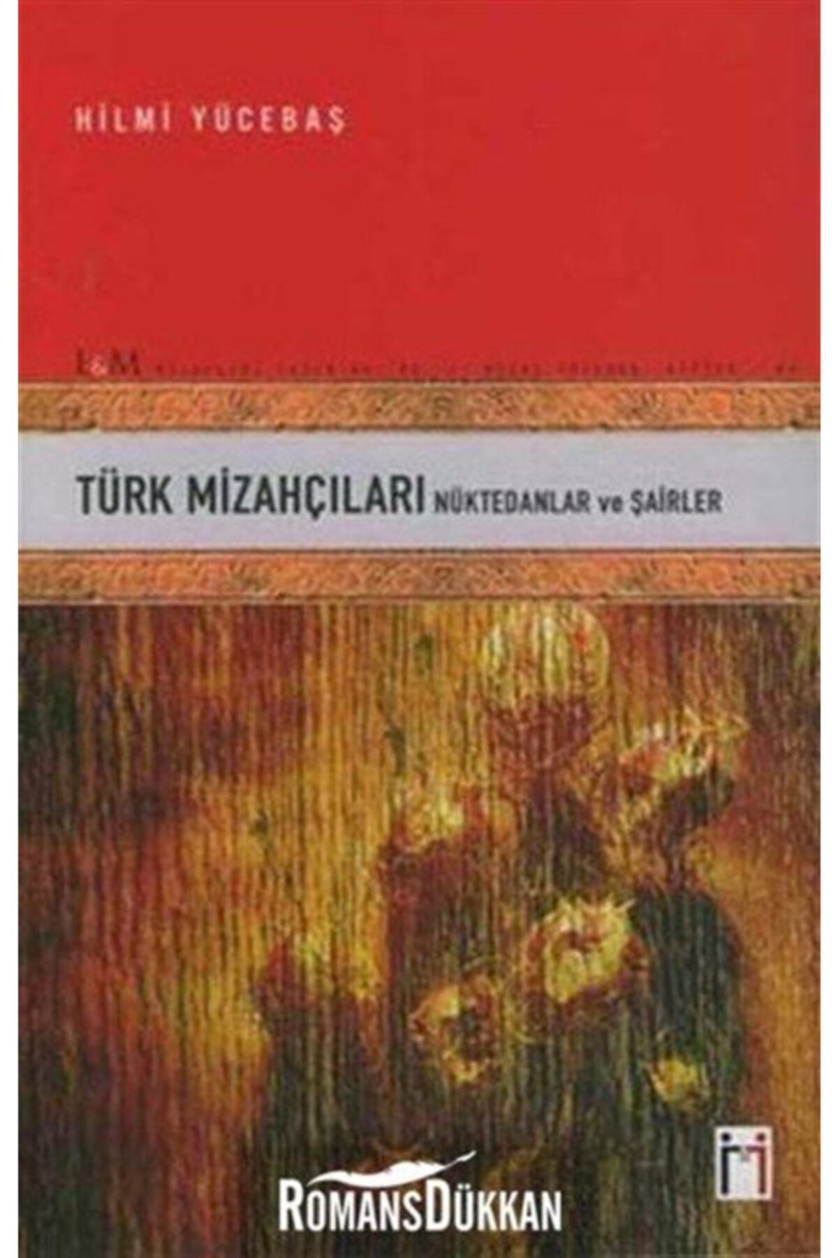 Leyla ile Mecnun Yayıncılık Türk Mizahçıları Nüktedanlar ve Şairler