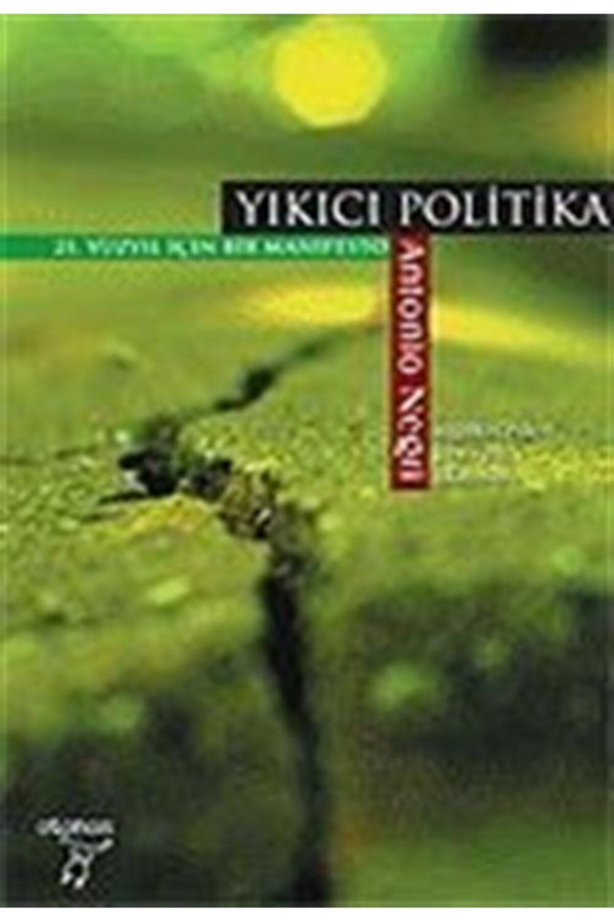 Otonom Yayıncılık Yıkıcı Politika