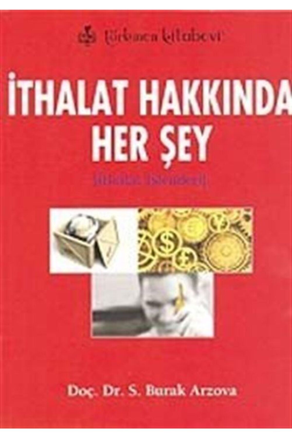 Türkmen Kitabevi Ithalat Hakkında Her Şey & Ithalat Işlemleri