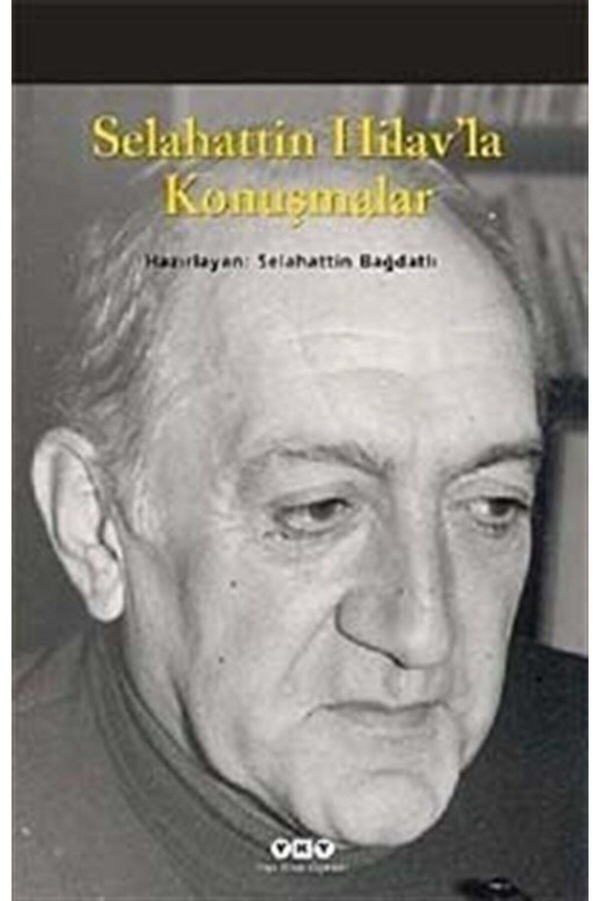 Yapı Kredi Yayınları Selahattin Hilav'la Konuşmalar