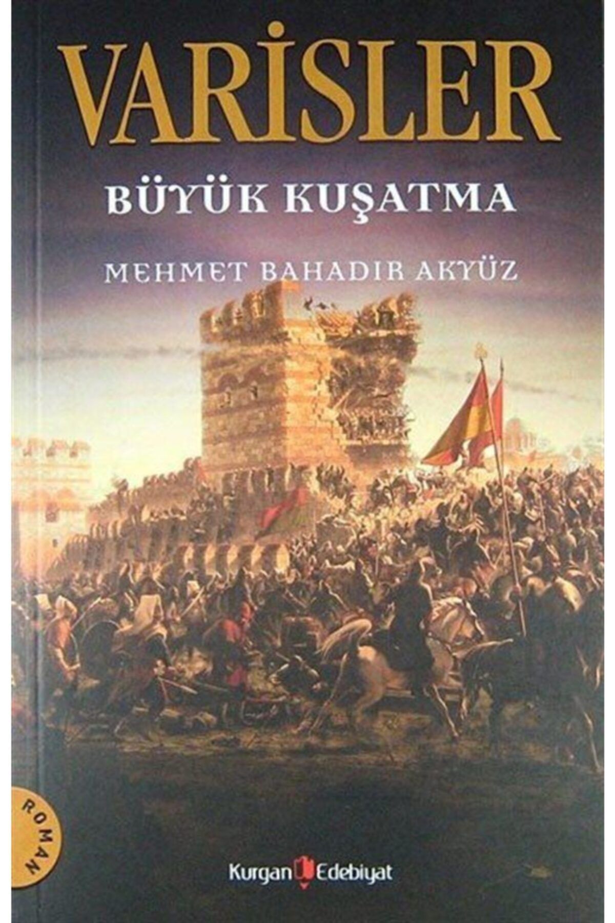 Kurgan Edebiyat Varisler - Büyük Kuşatma