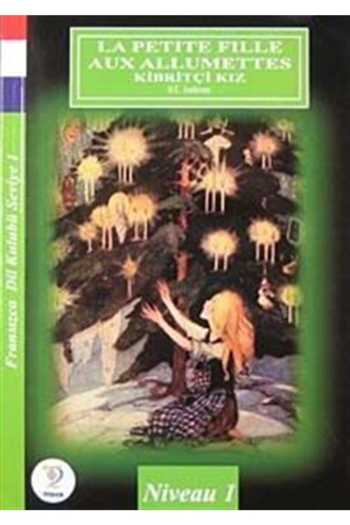 Tiydem Yayıncılık La Petite Fille Aux Allumettes Kibritçi Kız Fransızca Dil Kulubü Seviye 1 Cdsiz