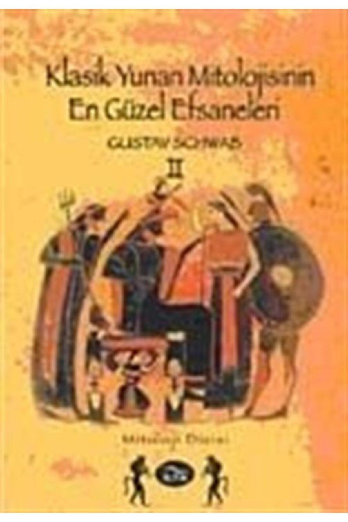 İlya Yayınevi Klasik Yunan Mitolojisinin En Güzel Efsaneleri (ıı. Cilt)