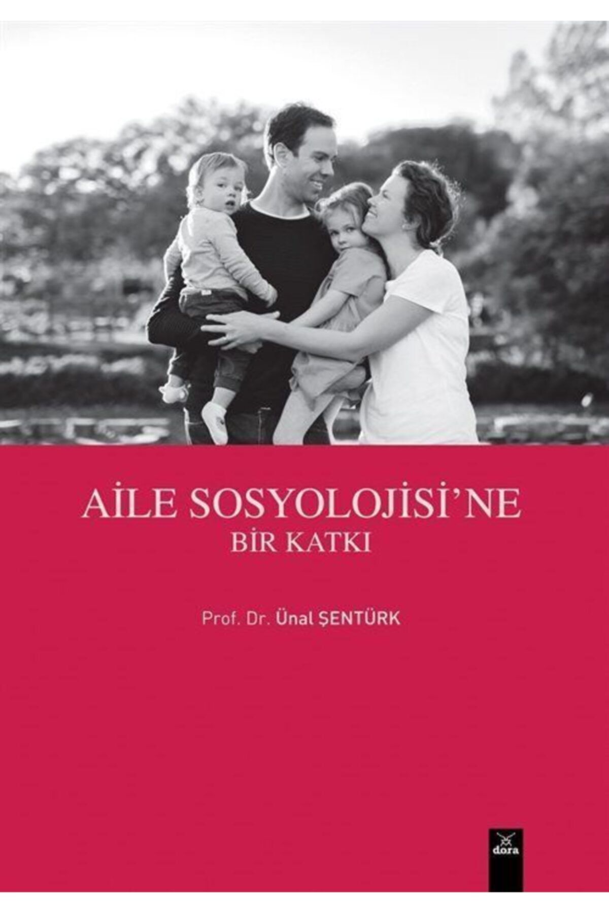 Dora Basım Yayın Aile Sosyolojisine Bir Katkı