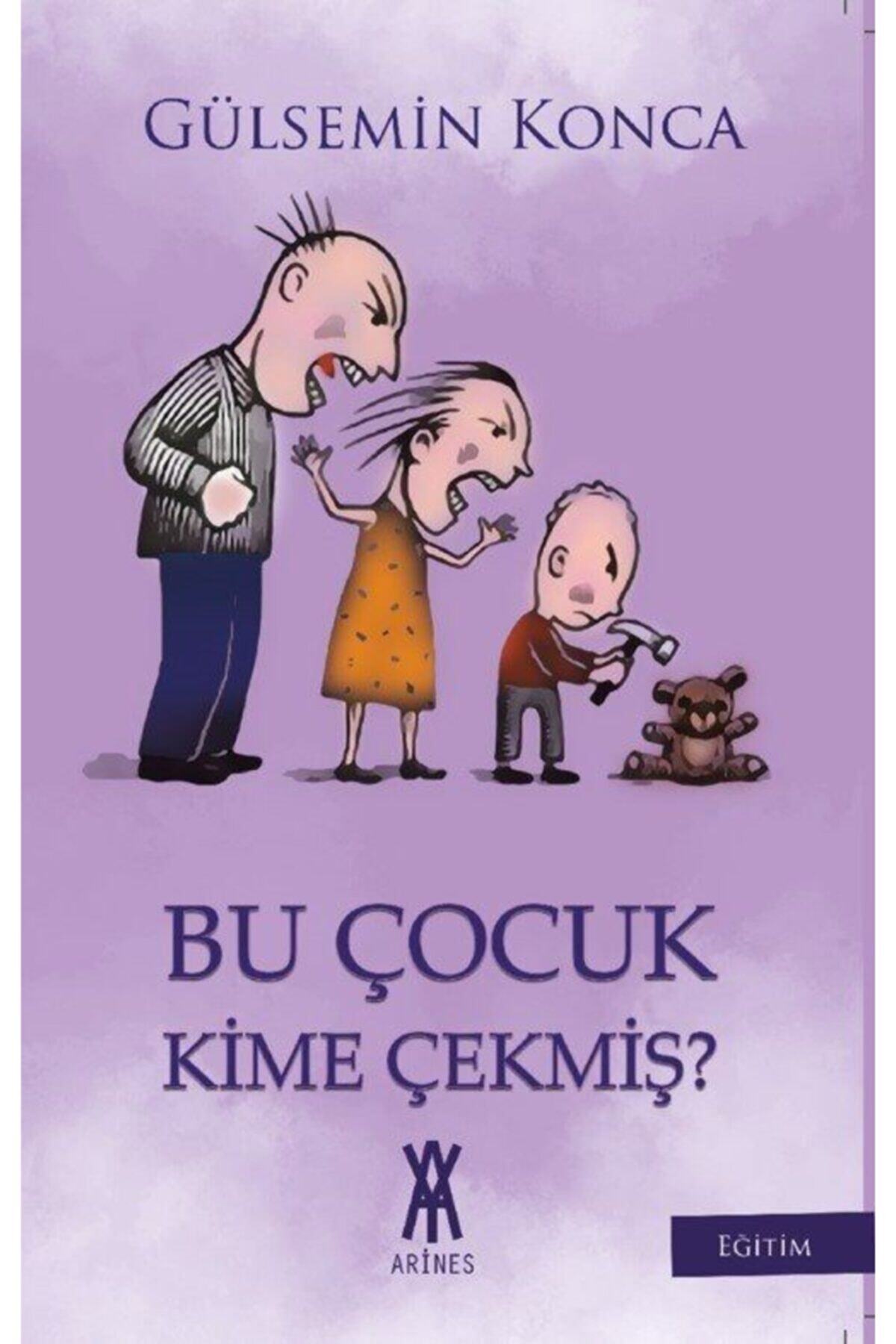 Arines Yayıncılık Bu Çocuk Kime Çekmiş