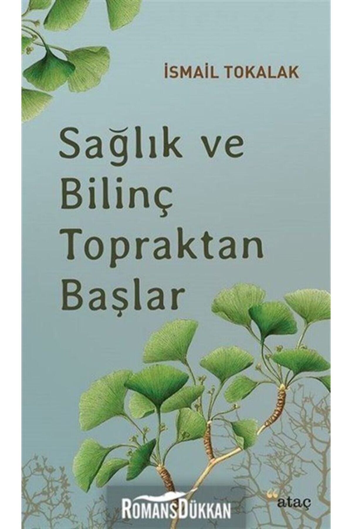 Ataç Yayınları Sağlık Ve Bilinç Topraktan Başlar