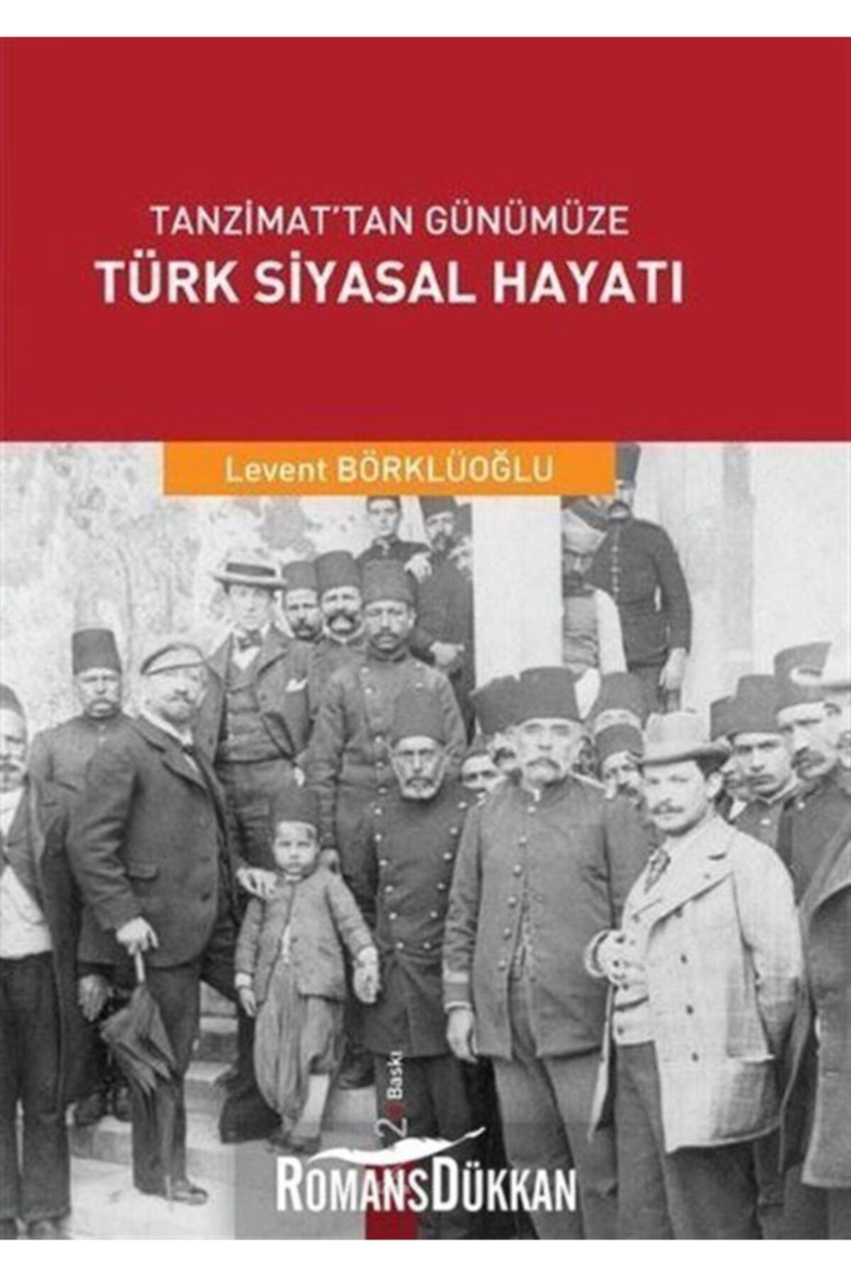 Dora Basım Yayın Tanzimat'tan Günümüze Türk Siyasal Hayatı