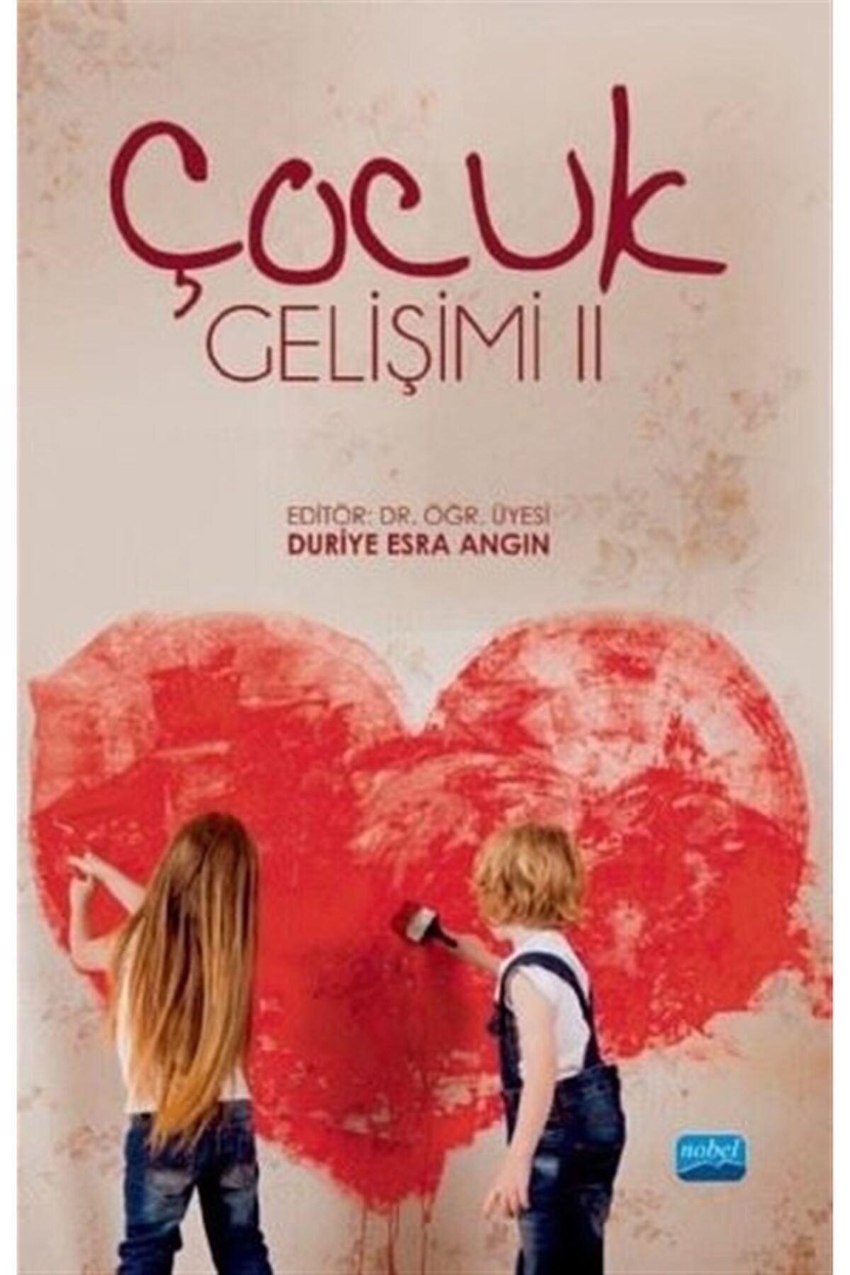 Nobel Akademik Yayıncılık Çocuk Gelişimi 2 - Duriye Esra Angın 9786254390753