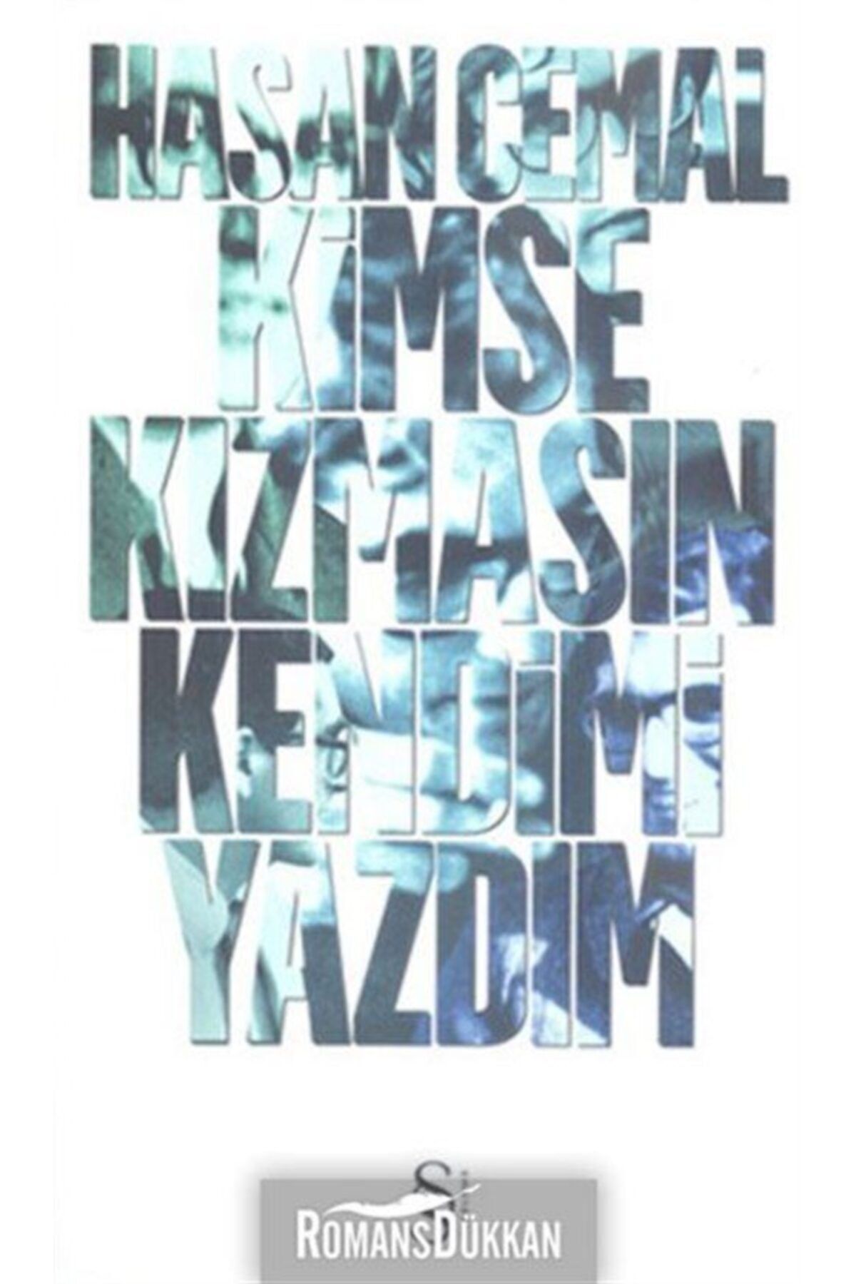 Everest Yayınları Kimse Kızmasın Kendimi Yazdım