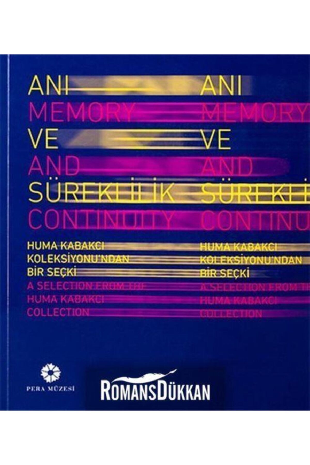 Pera Müzesi Yayınları Anı ve Süreklilik Memory and Continuity