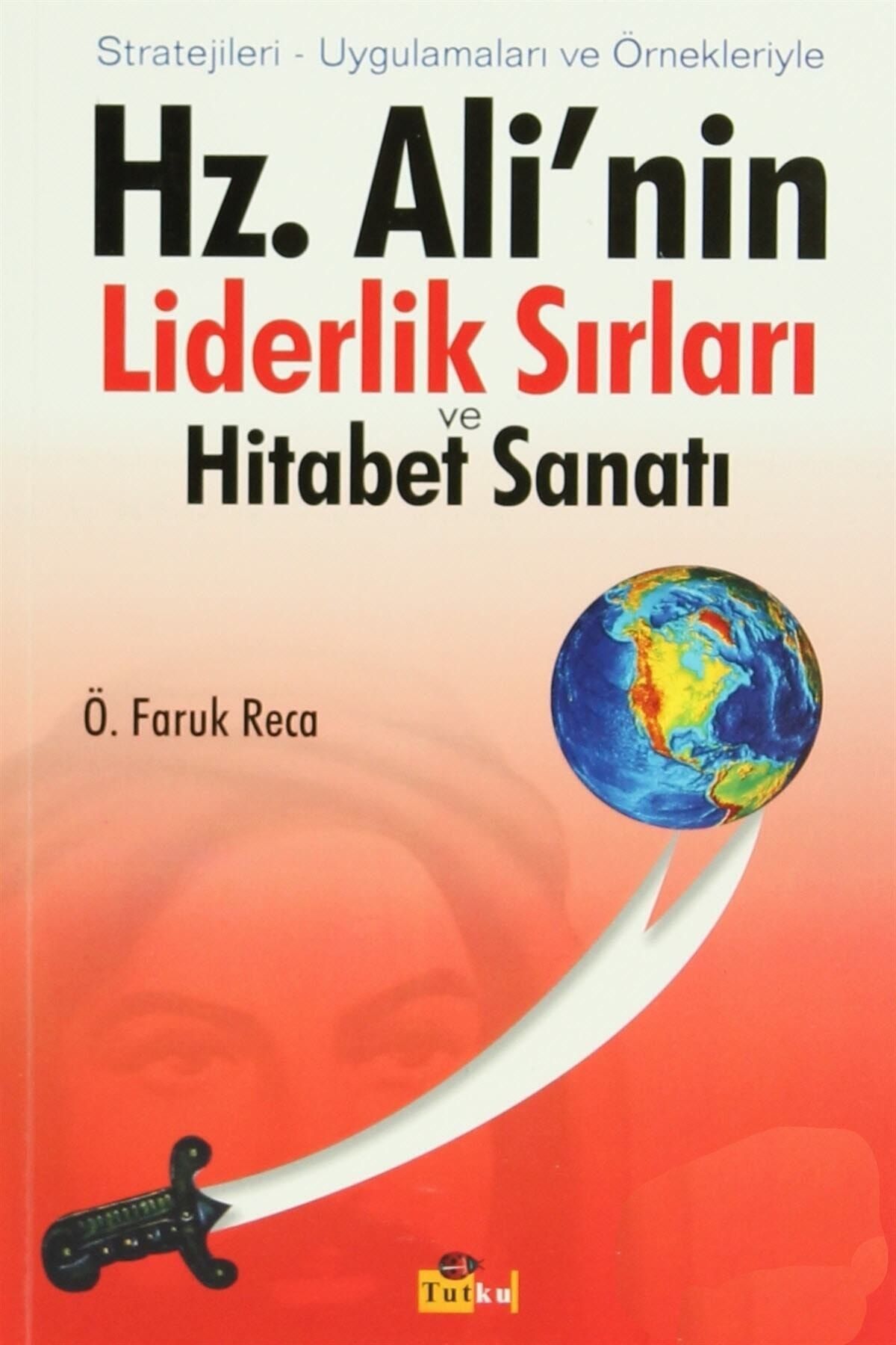 Tutku Yayınevi Hz. Ali’nin Liderlik Sırları ve Hitabet Sanatı