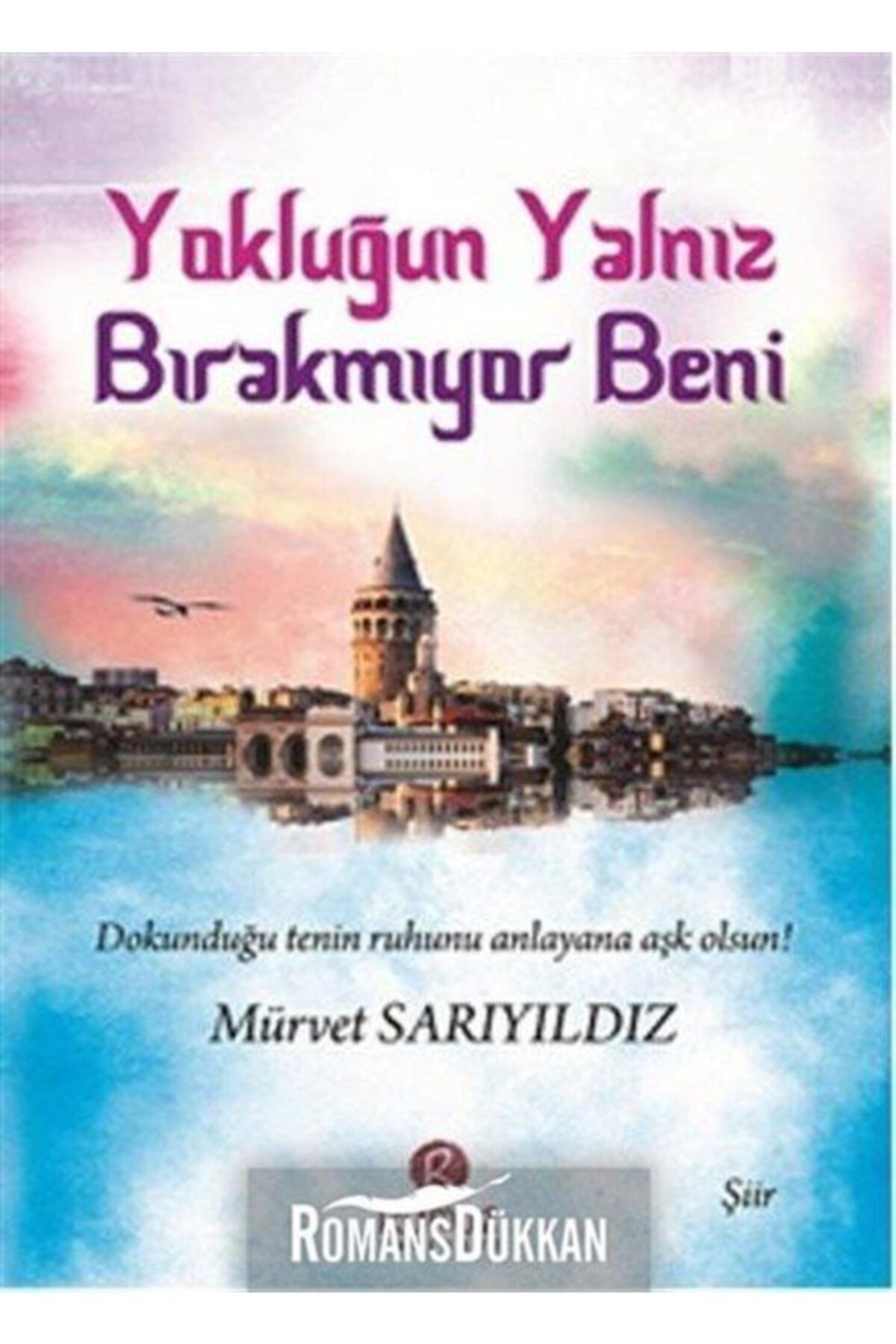 Rumuz Yayınevi Yokluğun Yalnız Bırakmıyor Beni