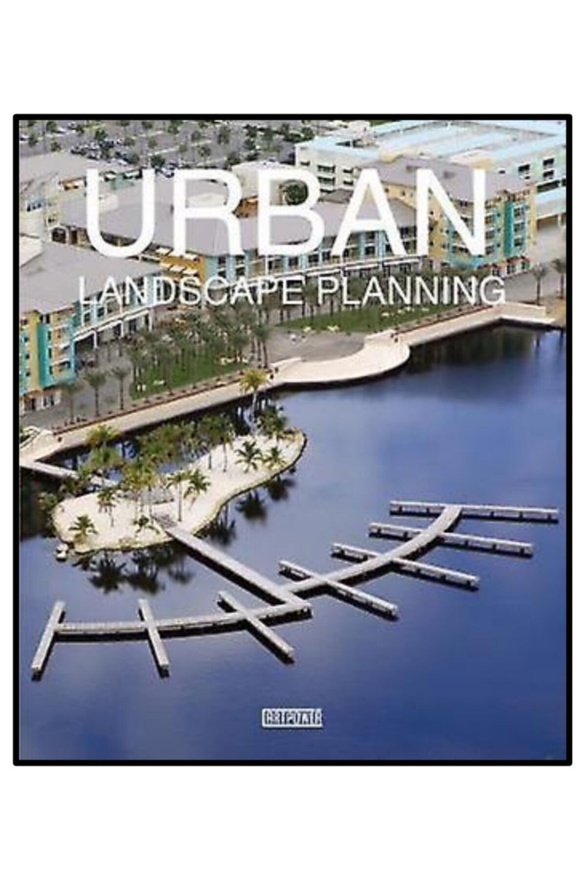 DESIGN MEDIA Urban Landscape Planning (kentlerde Çevre Tasarımı)