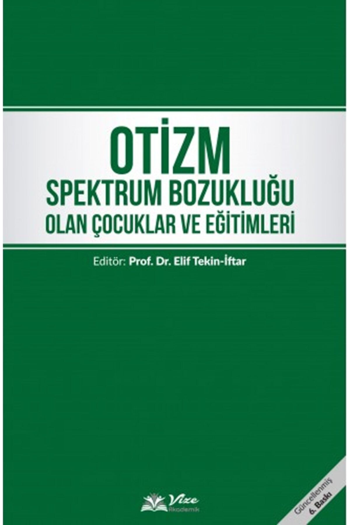 Vizetek Yayıncılık Otizm Spektrum Bozukluğu Olan Çocuklar Ve Eğitimleri