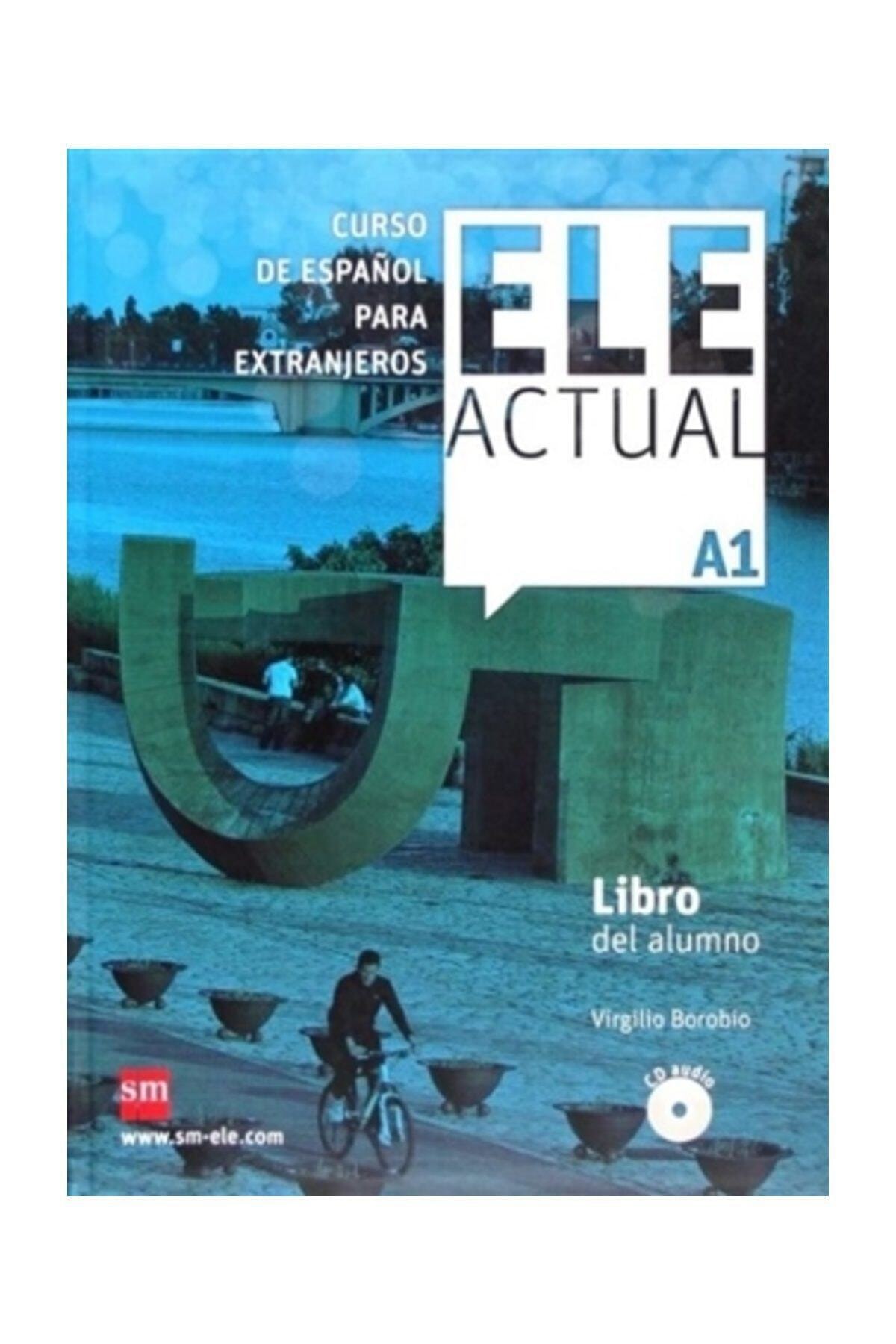 Ediciones Sm Ele Actual A1 Libro Del Alumno Con Licencia Digital Ramon Palencia Virgilio Borobio