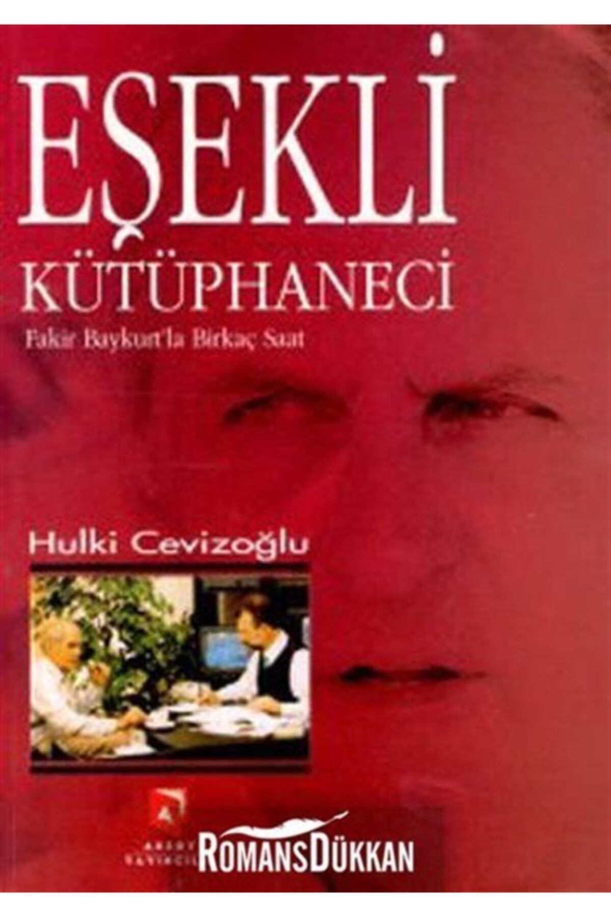 Aksoy Yayıncılık Eşekli Kütüphaneci Fakir Baykurt'la Birkaç Saat