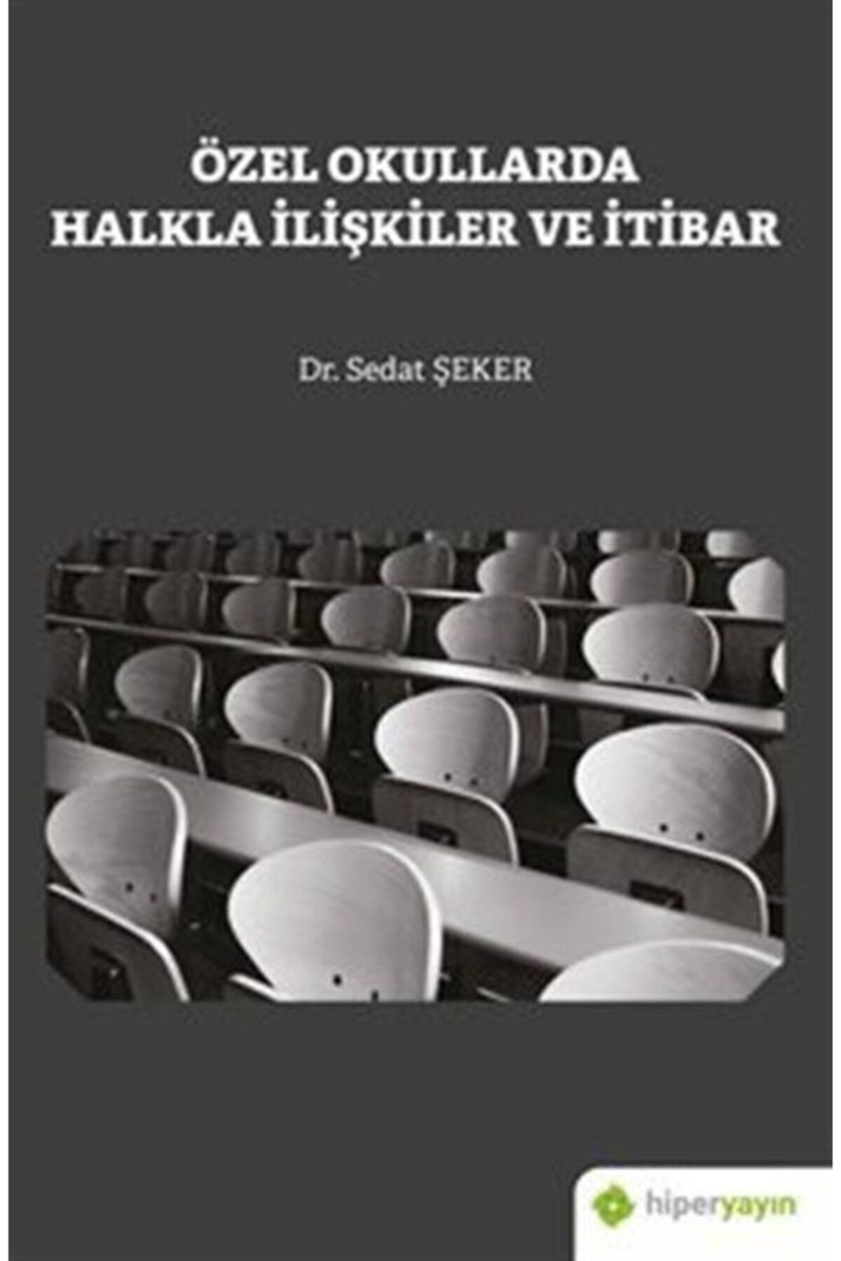 Hiper Yayın Özel Okullarda Halkla İlişkiler ve İtibar