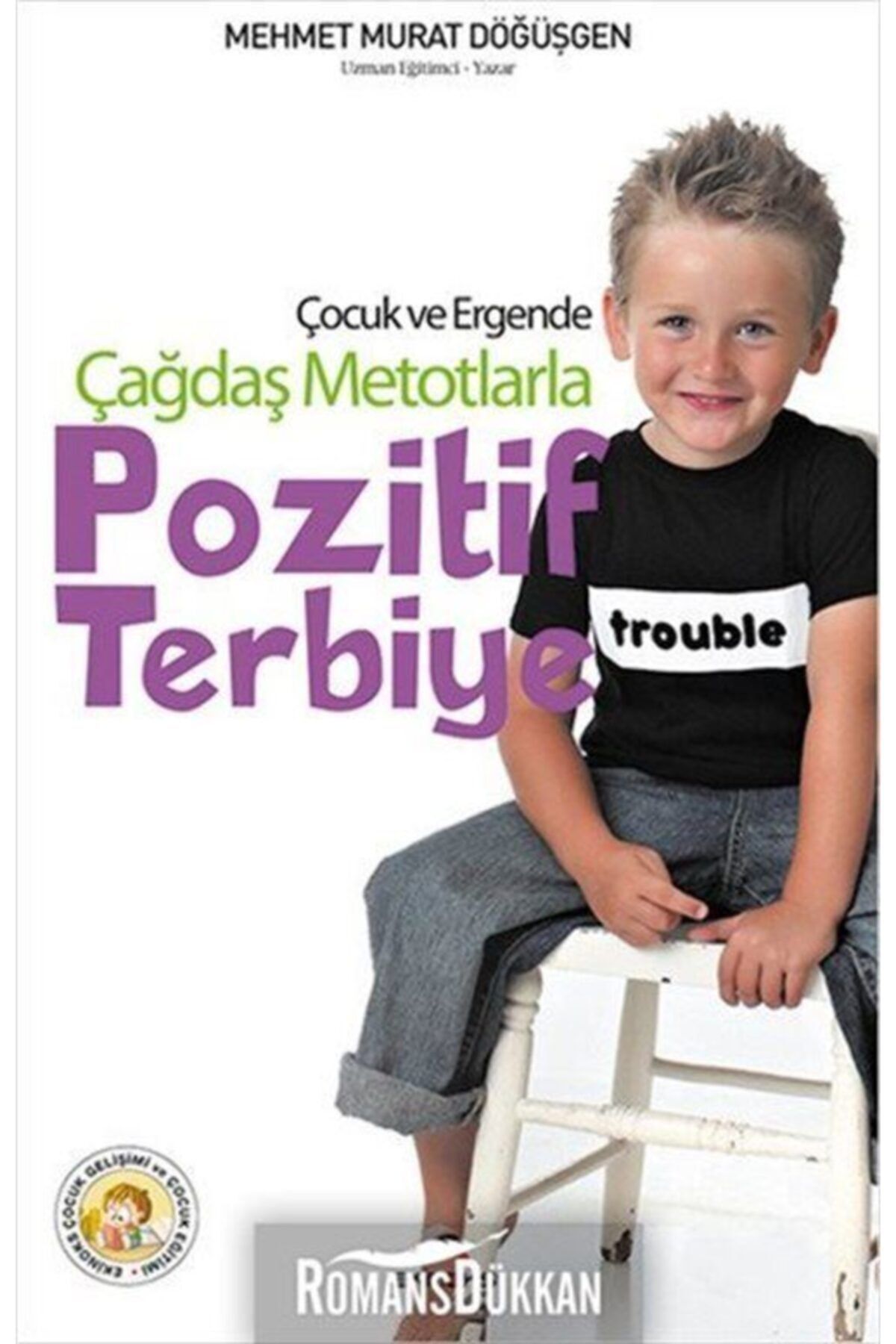Ekinoks Yayın Grubu Çocuk ve Ergende Çağdaş Metotlarla Pozitif Terbiye