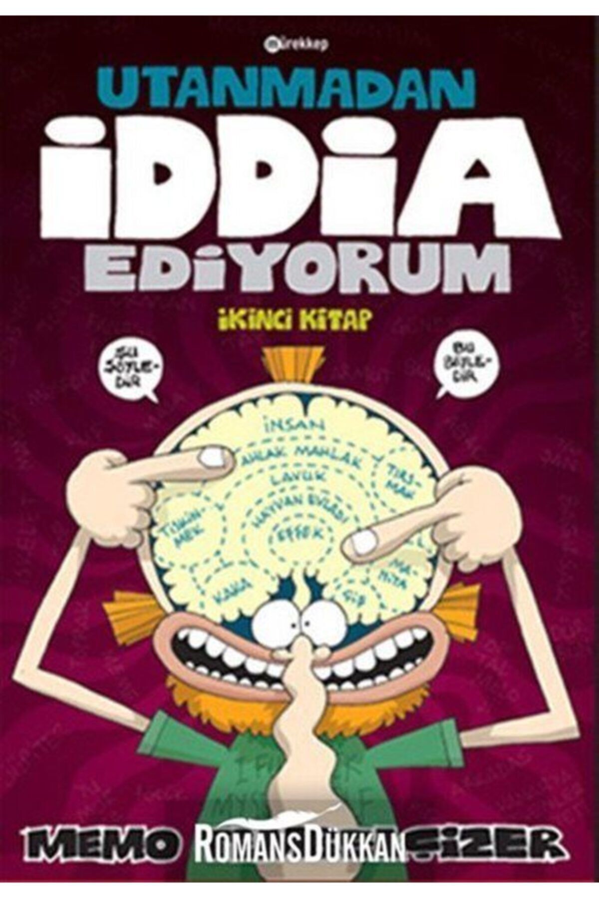 Mürekkep Basın Yayın Utanmadan İddia Ediyorum İkinci Kitap