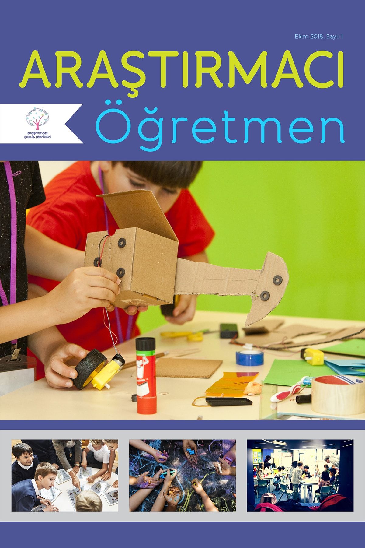 Araştırmacı Çocuk Merkezi Araştırmacı Öğretmen Dergisi, Sayı 1 - \
