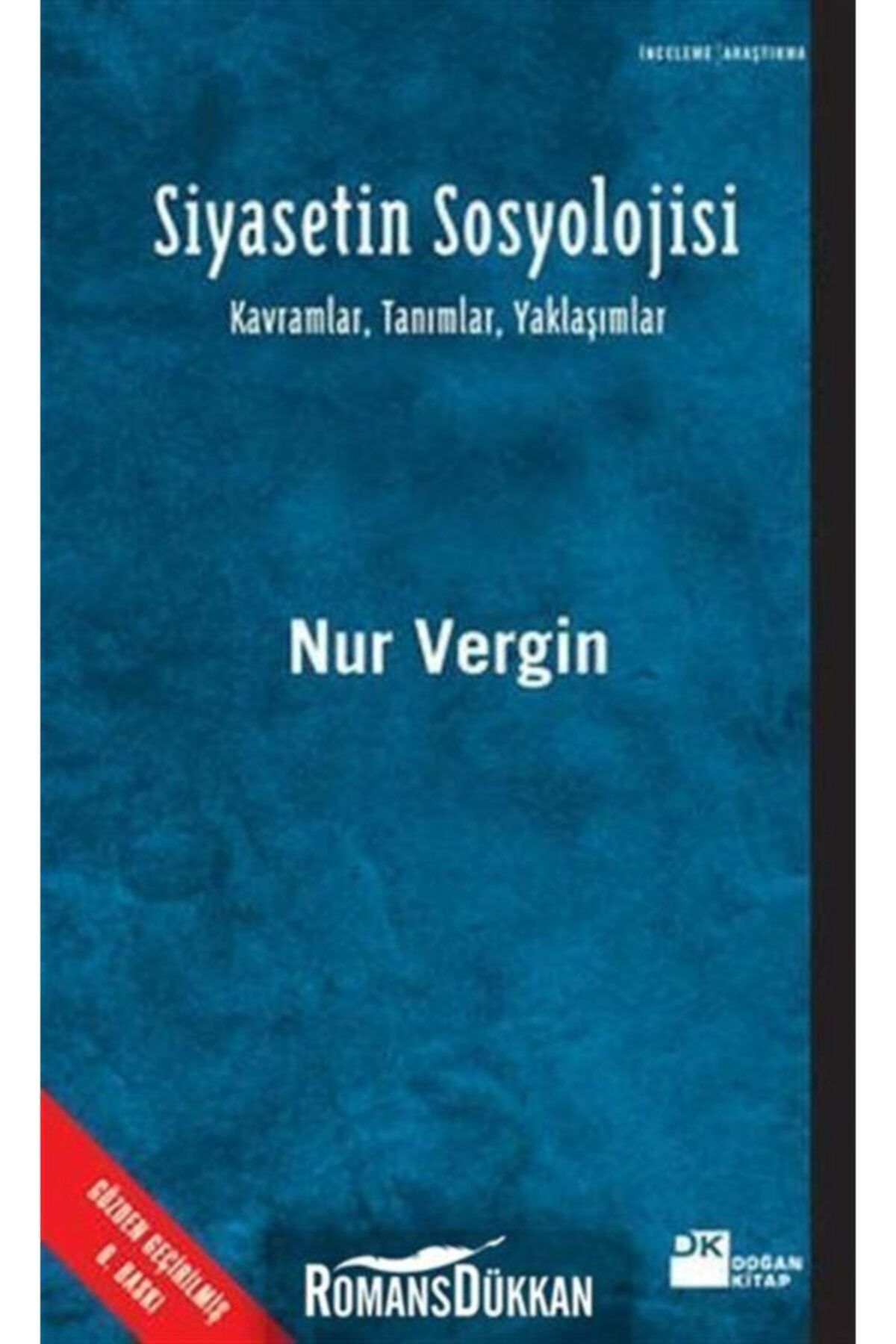 Doğan Kitap Siyasetin Sosyolojisi Kavramlar Tanımlar Yaklaşımlar