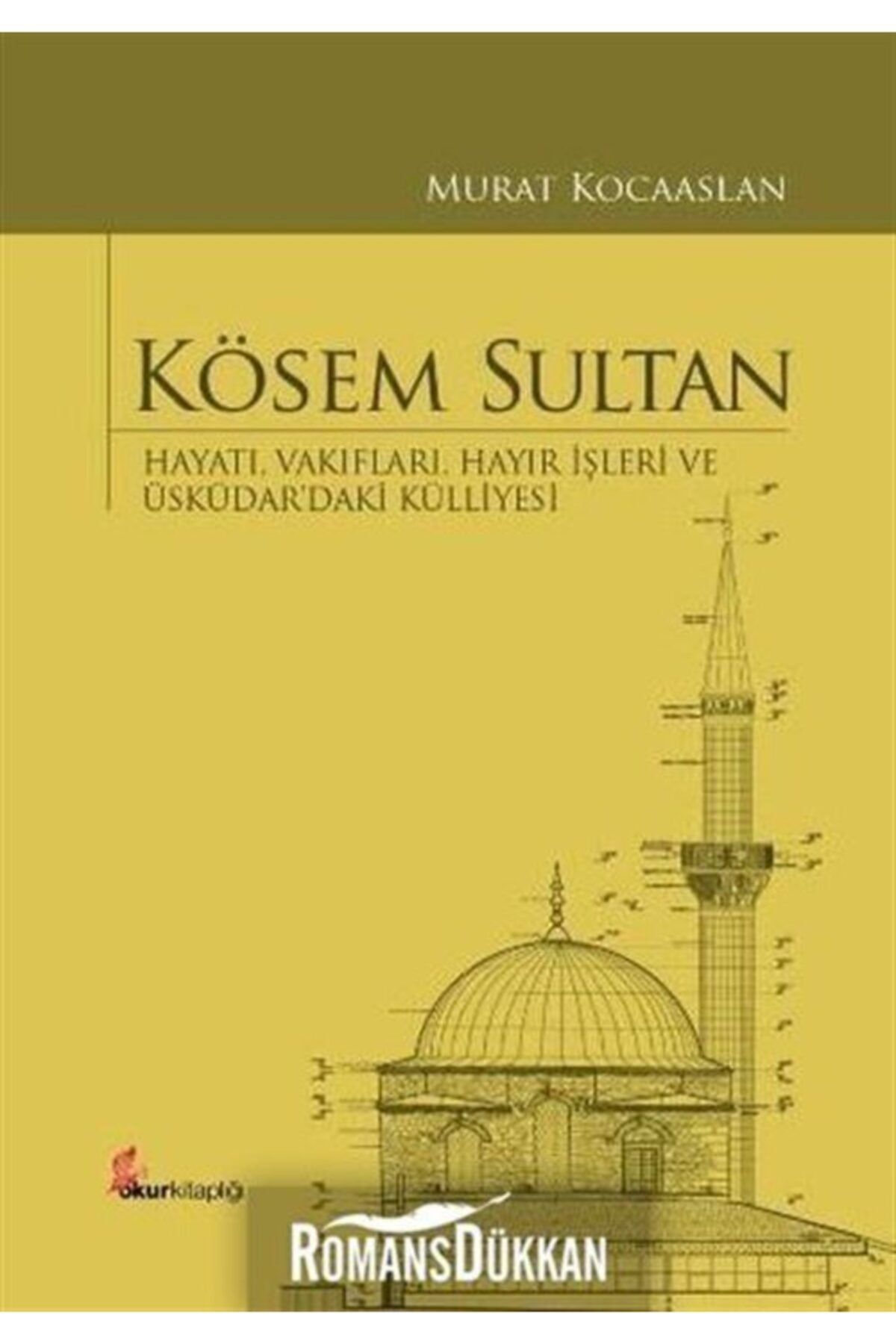 Okur Kitaplığı Kösem Sultan Murat Kocaaslan