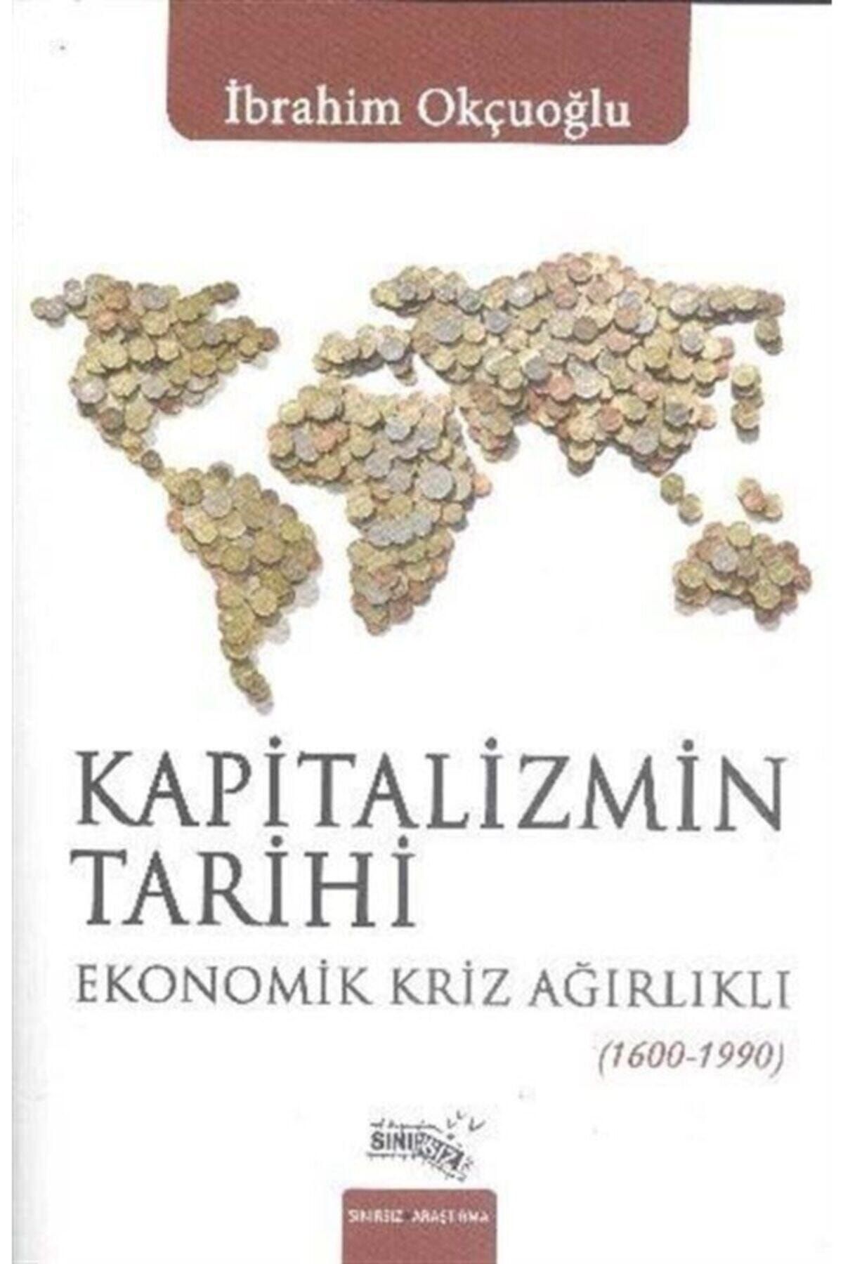 Sınırsız Kitap Kapitalizmin Tarihi & Ekonomik Kriz Ağırlıklı (1600-1990)