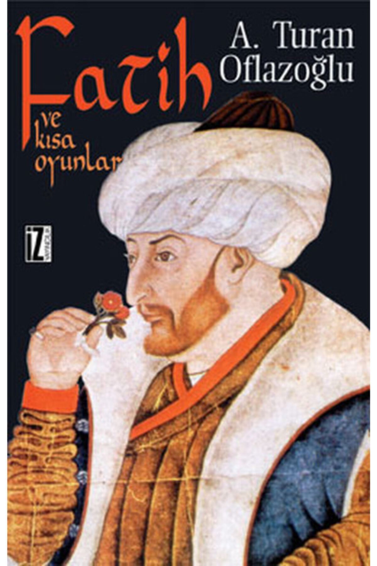 İz Yayıncılık Fatih Ve Kısa Oyunlar