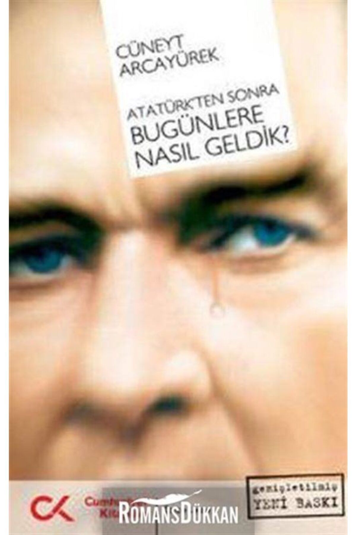 Cumhuriyet Kitapları Atatürk'ten Sonra Bugünlere Nasıl Geldik