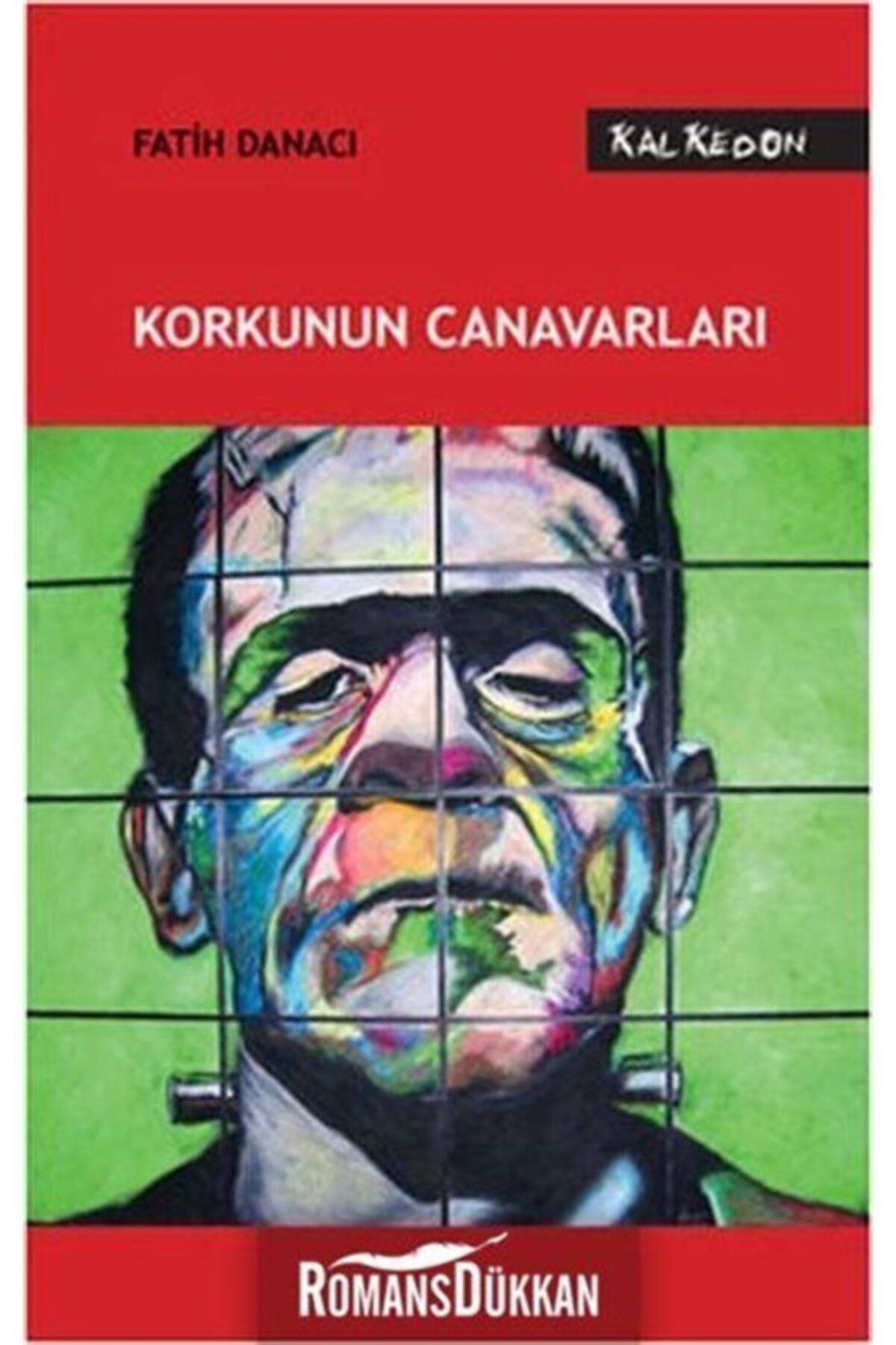 Kalkedon Yayınları Korkunun Canavarları